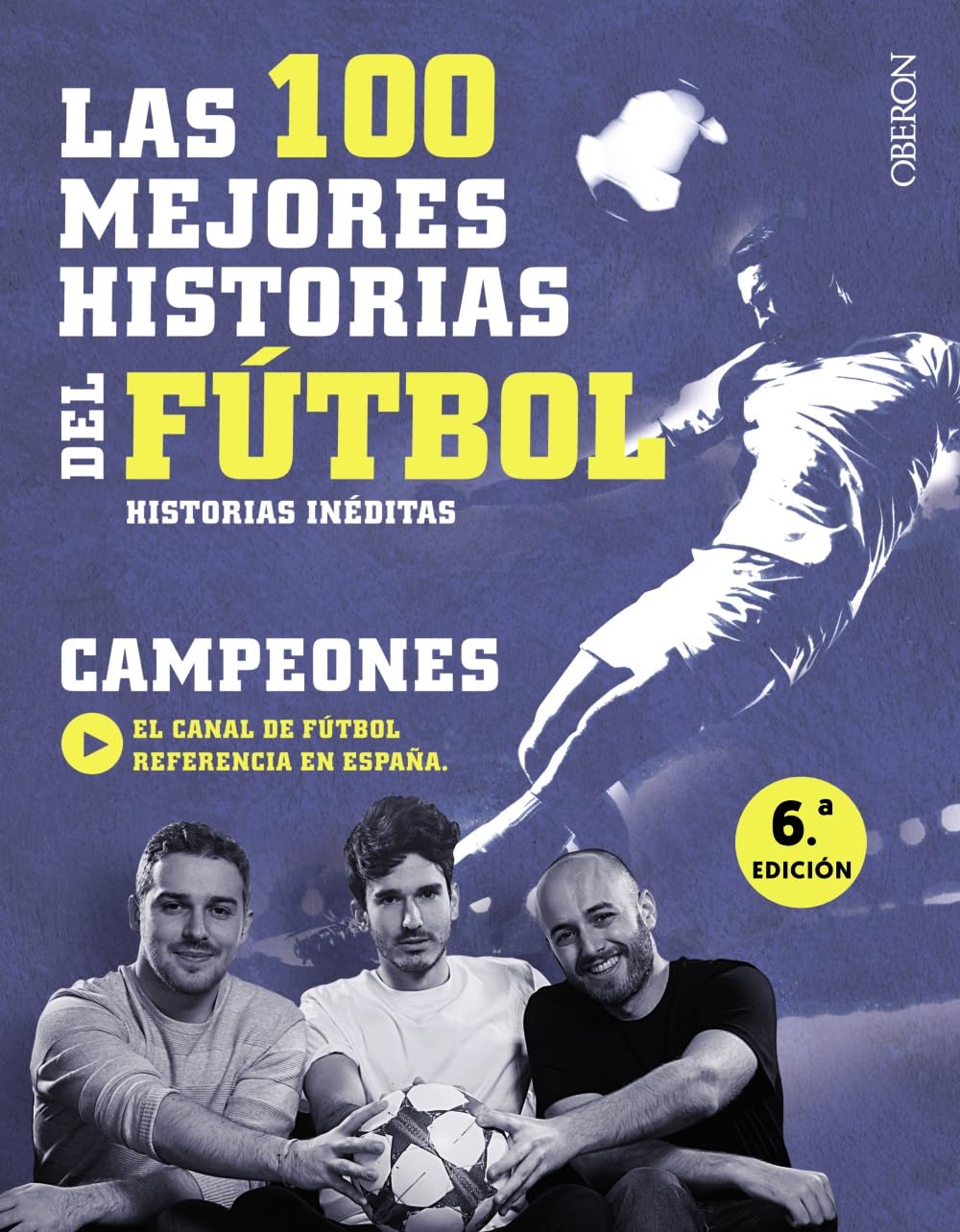 Libro: Las 100 mejores historias del fútbol: Historias inéditas (Libros singulares)