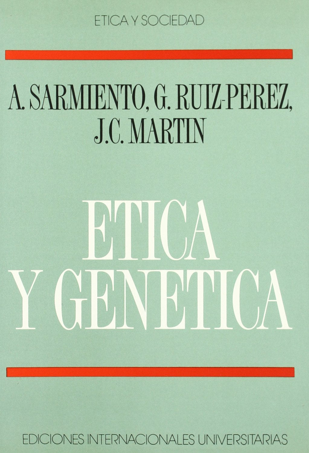 Libro: Ética y genética: estudio ético sobre la ingeniería genética (Etica y sociedad) (Spanish Edition)