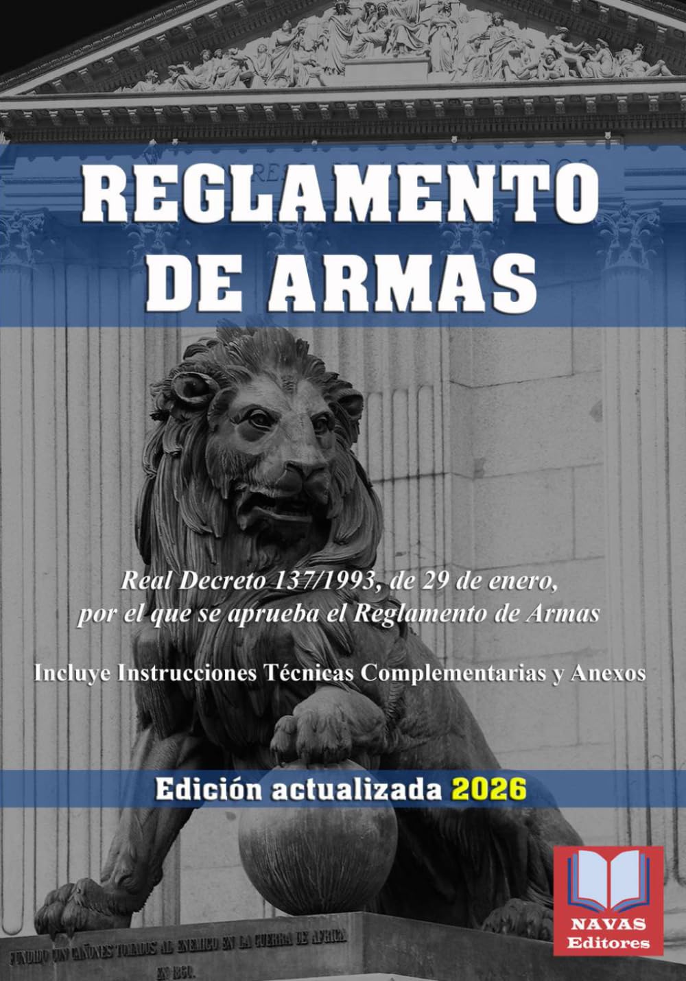 Libro: REGLAMENTO DE ARMAS. Real Decreto 137/1993, de 29 de enero, por el que se aprueba el Reglamento de Armas. Incluye Instrucciones Técnicas ... española actualizada. (Spanish Edition)