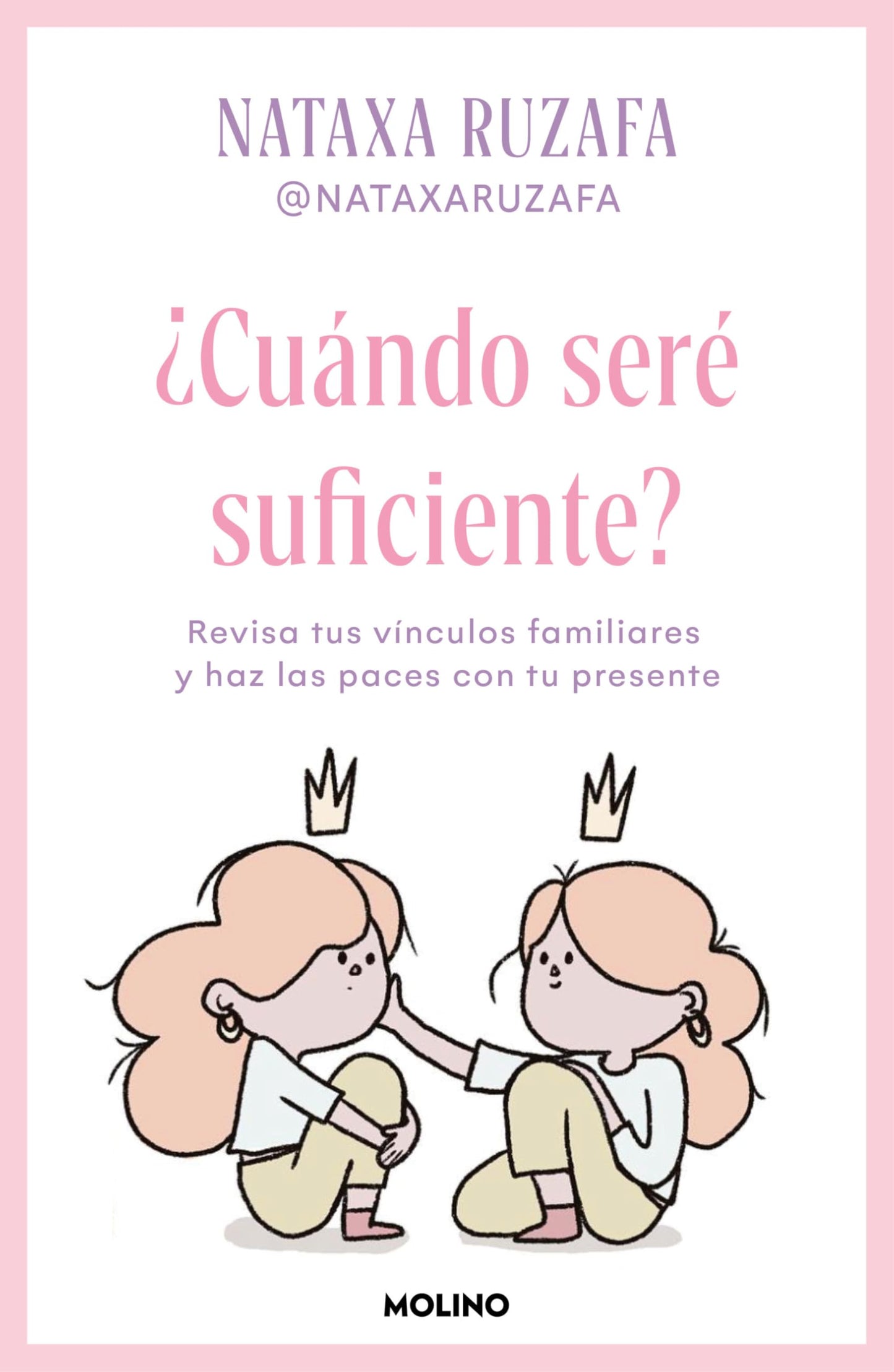 Libro: ¿Cuándo seré suficiente? Revisa tus vínculos familiares y haz las paces con tu presente / When Will I Be Enough? (Spanish Edition)