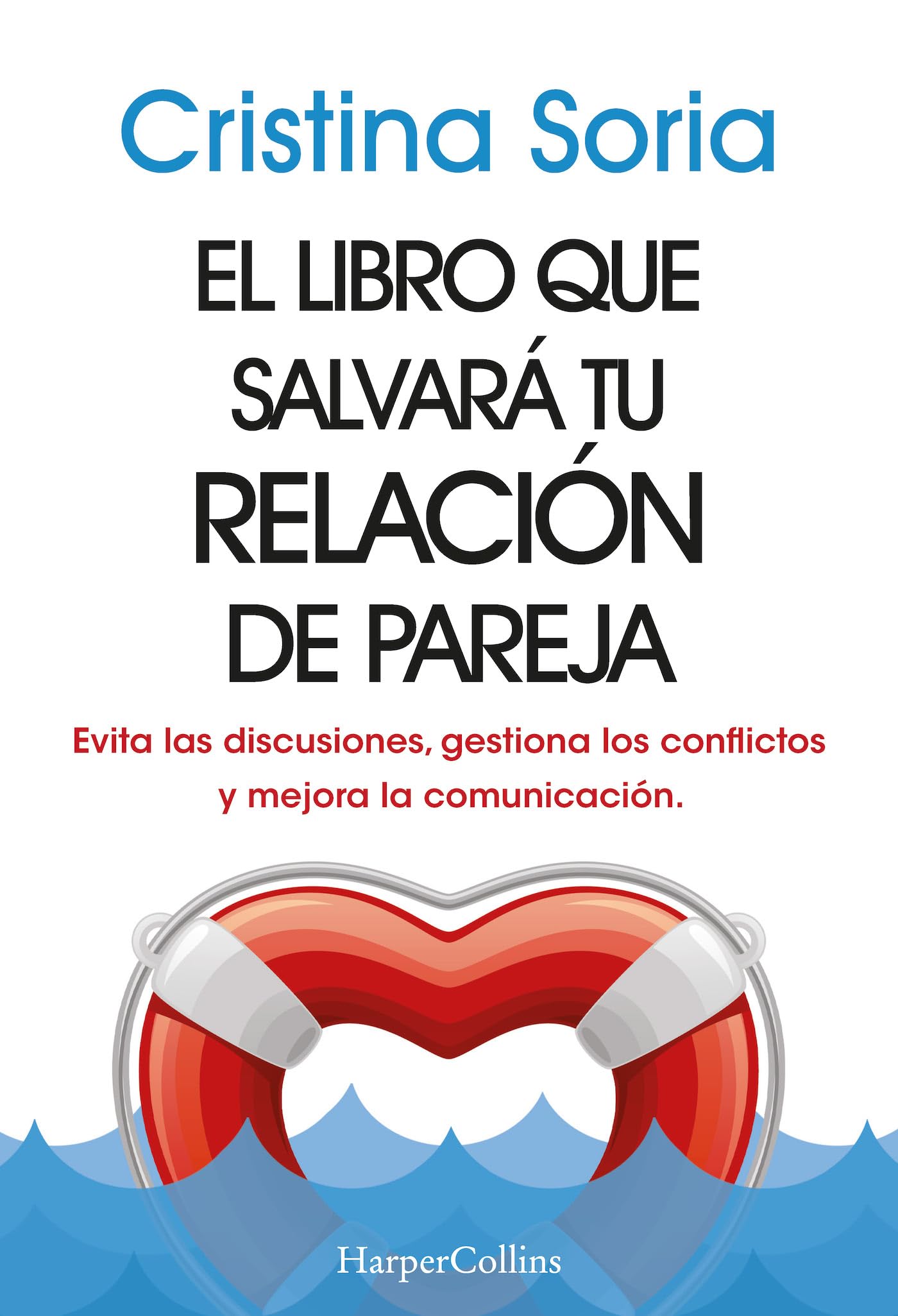 Libro: El libro que salvará tu relación de pareja. Evita las discusiones, gestiona los conflictos y mejora la comunicación.: Evita las discusiones, gestiona ... and Improve Communication (HarperCollins)