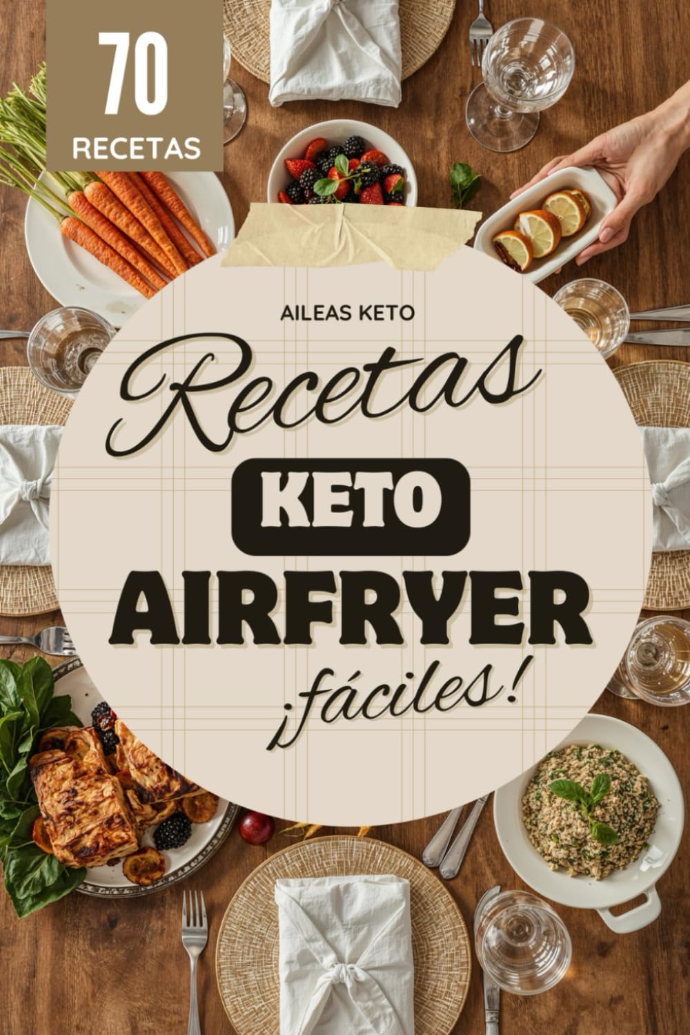 Libro: Recetas keto en airfryer fáciles: Recetas keto en freidora de aire para adelgazar: con pocos ingredientes y pocos pasos (Colección Recetas Keto)