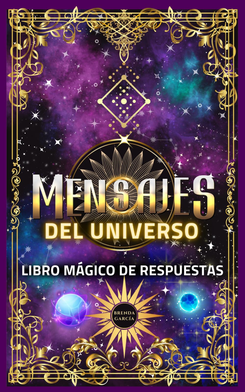 Libro: Mensajes del universo: libro mágico de respuestas: Respuesta a todas tus preguntas mas profundas (Mensajes del alma)