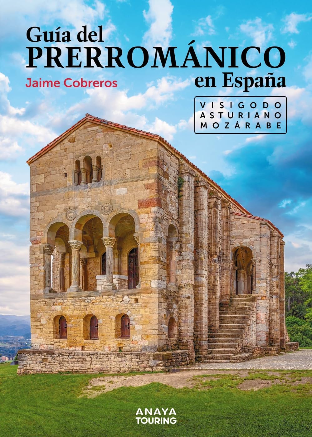 Libro: Guía del Prerrománico en España: Visigodo, Asturiano, Mozárabe