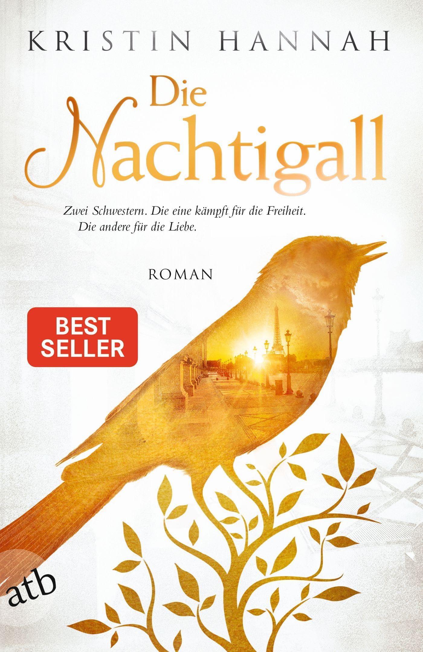Libro: Die Nachtigall: Zwei Schwestern. Die eine kämpft für die Freiheit. Die andere für die Liebe.