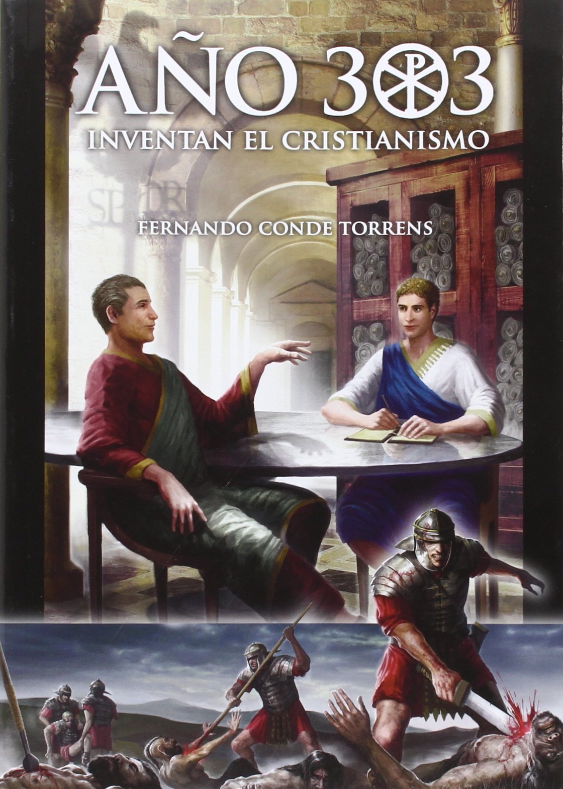 Libro: Año 303: Inventan el Cristianismo