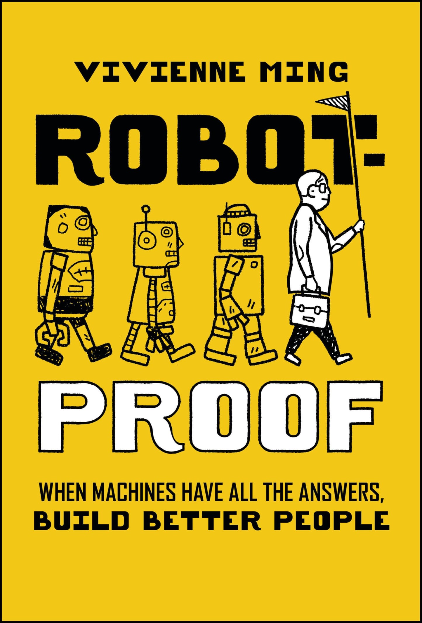 Libro: Robot-Proof: When Machines Have all the Answers, Build Better People