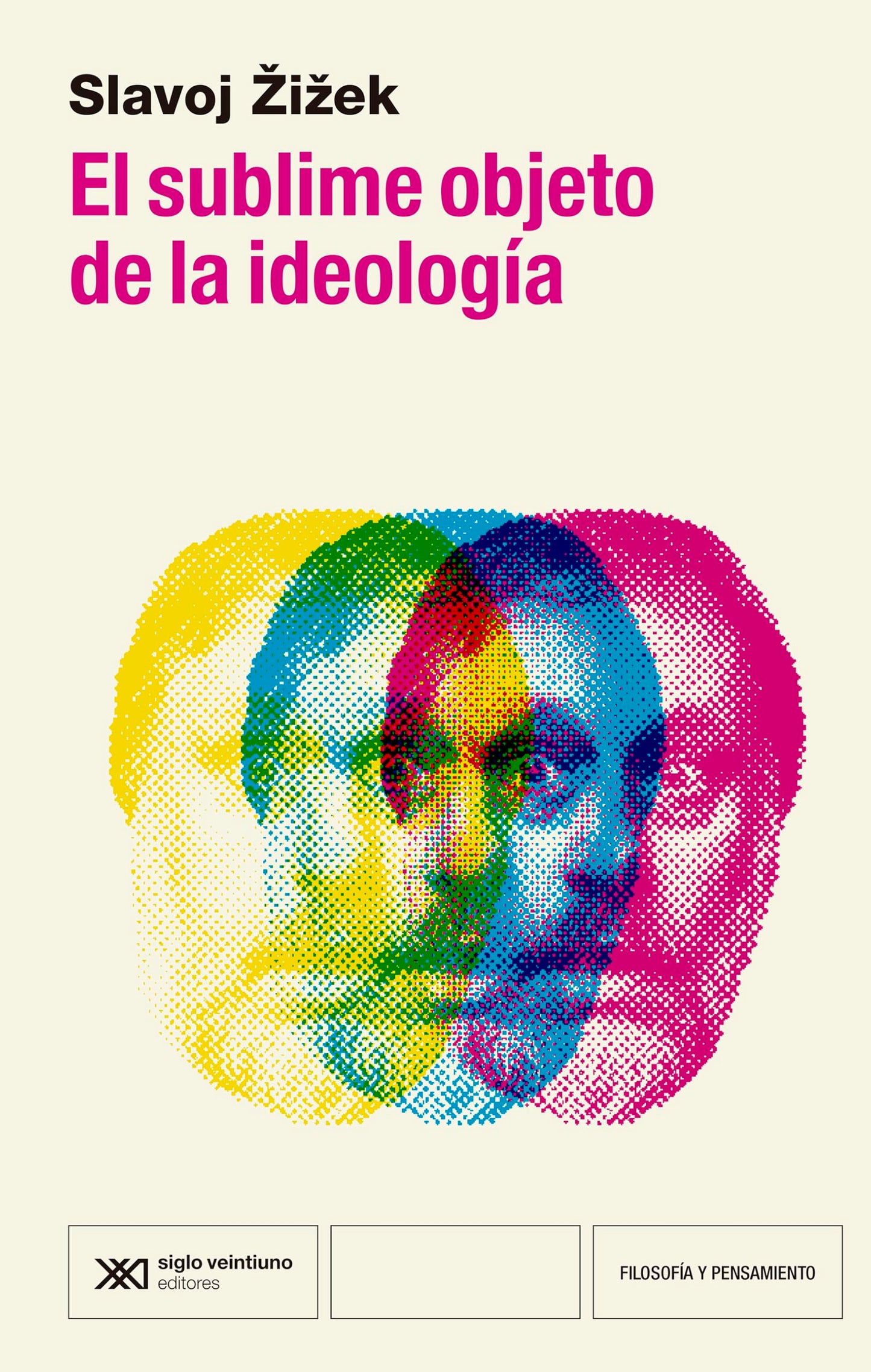 Libro: El sublime objeto de la ideología: 1 (FILOSFÍA Y PENSAMIENTO)