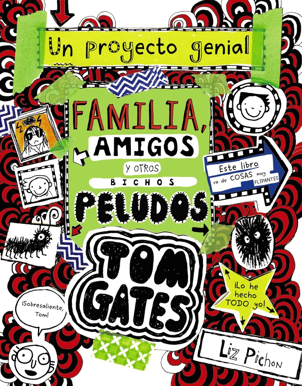 Libro: Tom Gates: Familia, amigos y otros bichos peludos: Familia, Amigos Y Otros Bichos Peludos / Family, Friends and Furry Creatures (Castellano - A PARTIR DE 10 AÑOS - PERSONAJES Y SERIES - Tom Gates)