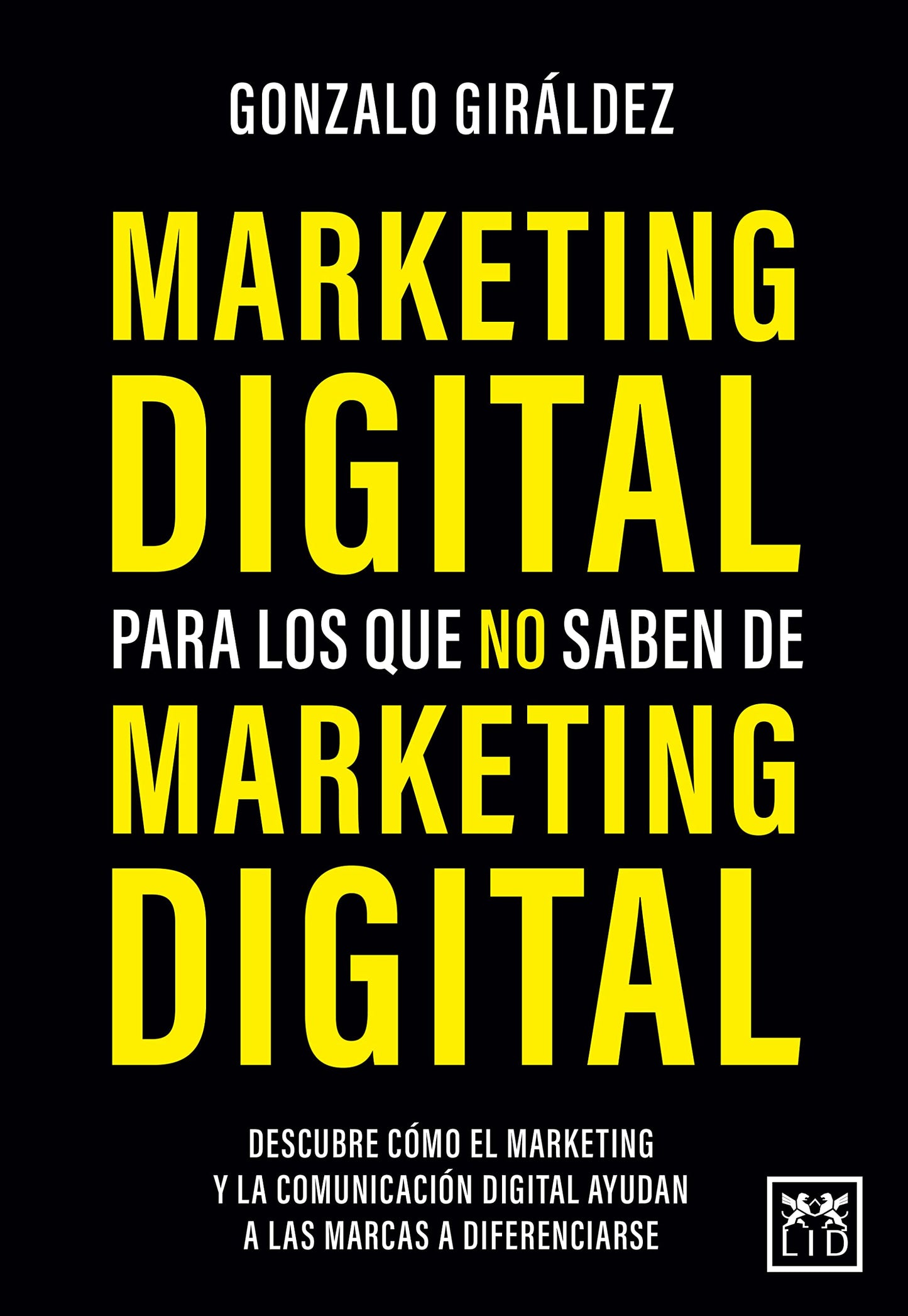 Libro: Marketing digital para los que no saben de Marketing digital (Spanish Edition)