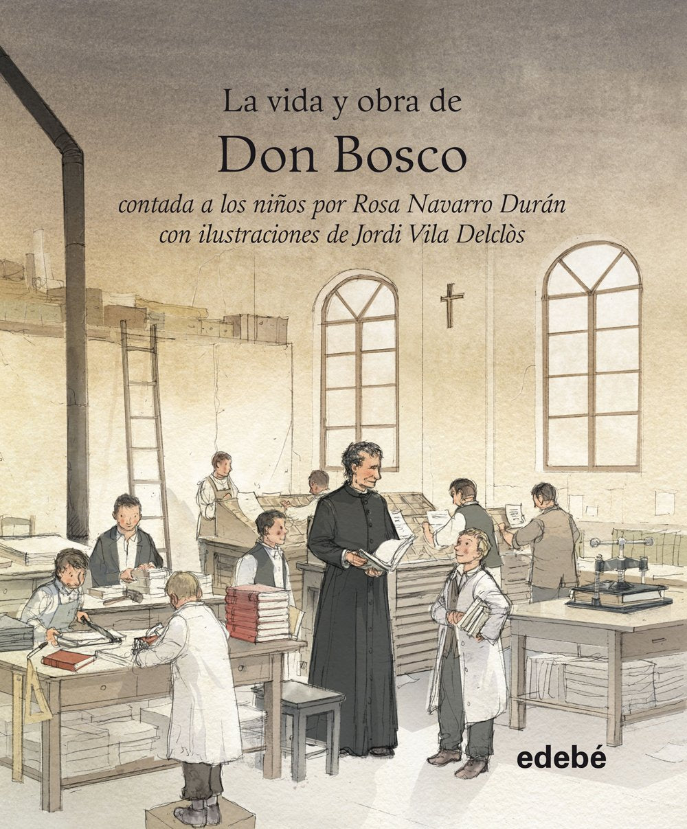 Libro: VIDA Y OBRA DE DON BOSCO CONTADA A LOS NIÑOS (LA VIDA DE...)