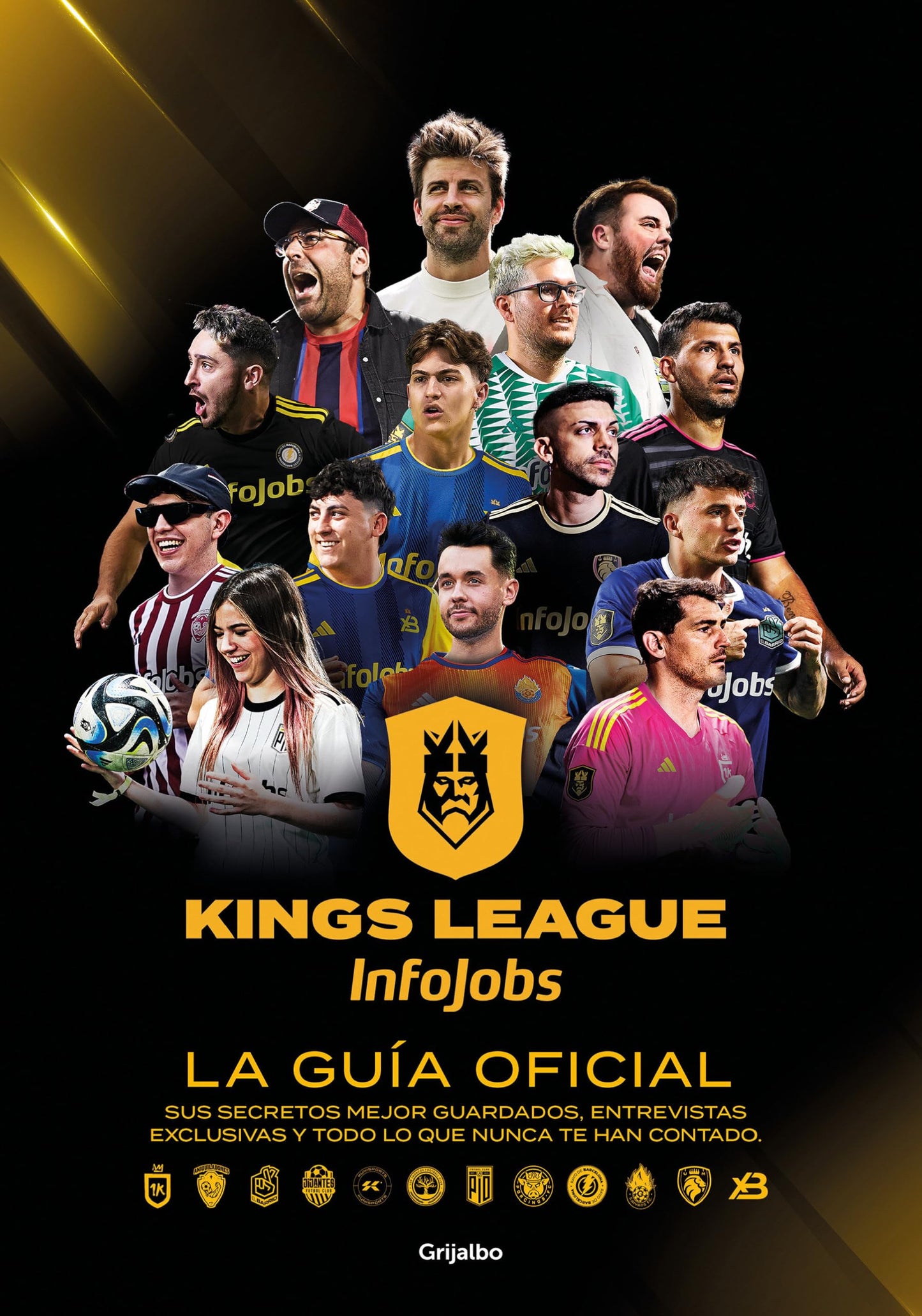 Libro: Kings League: La guía oficial: Sus secretos mejor guardados, entrevistas exclusivas y todo lo que nunca te han contado / Kings League: The Official Guide (Spanish Edition)