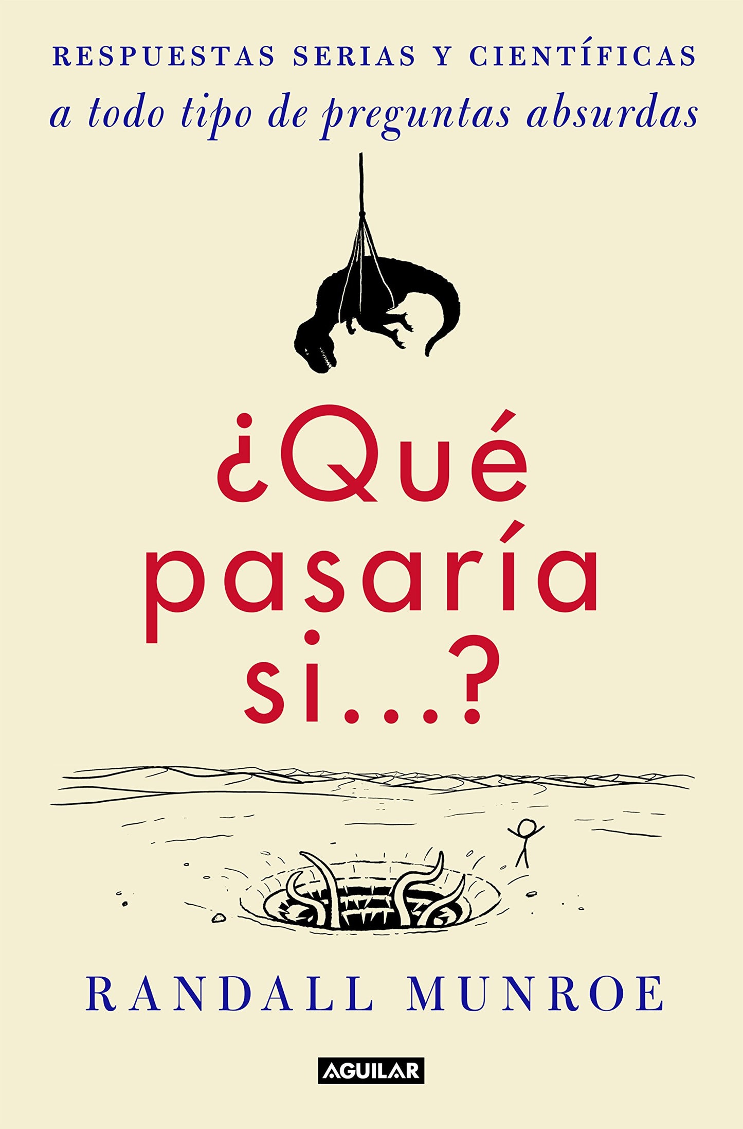 Libro: ¿Qué pasaría si...?: Respuestas serias y científicas a todo tipo de preguntas absurdas (Divulgación)