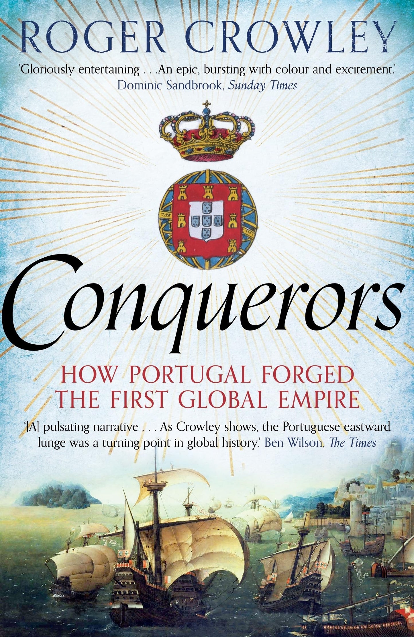 Libro: Conquerors: How Portugal Forged the First Global Empire