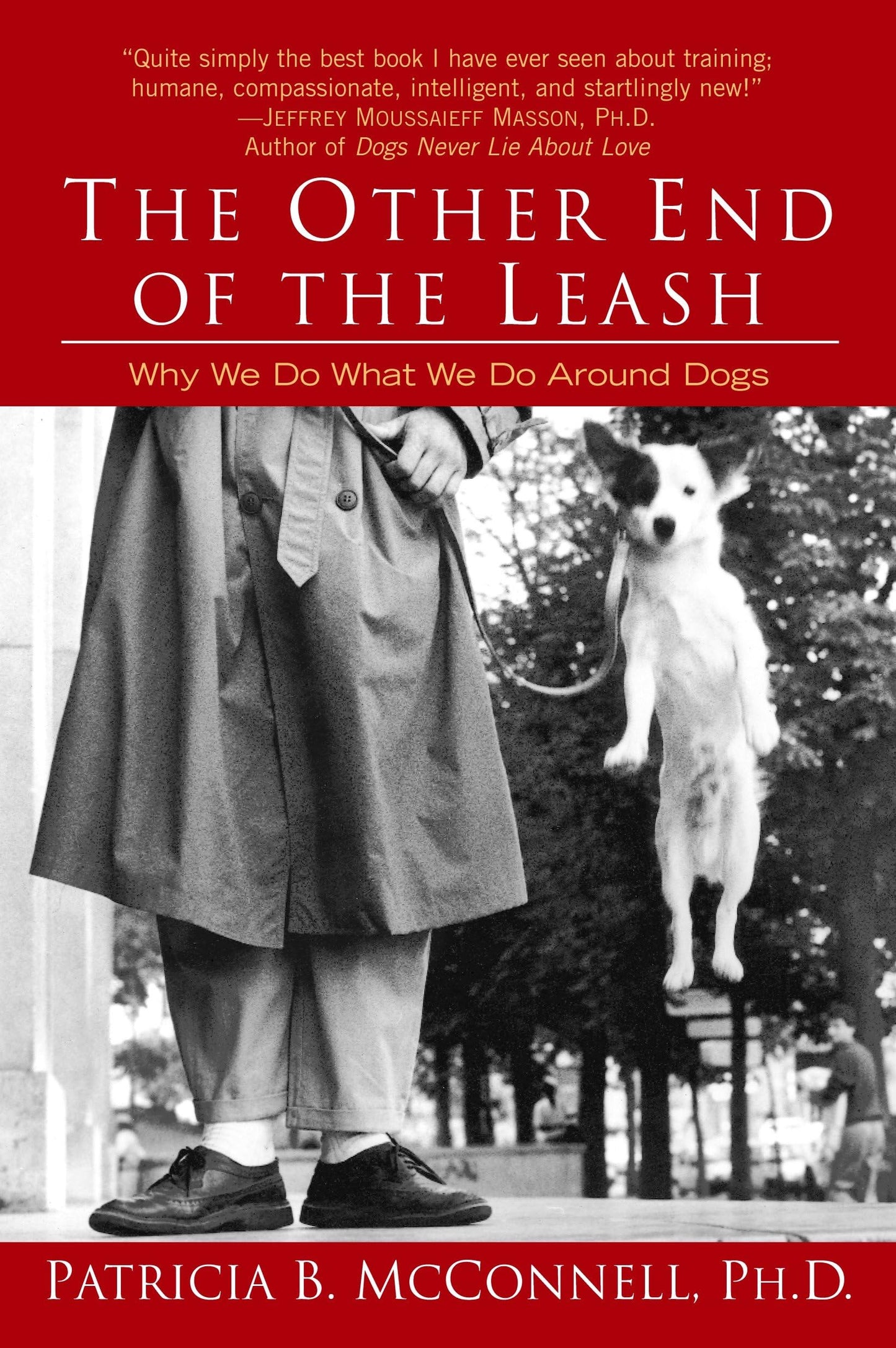 Libro: The Other End of the Leash: Why We Do What We Do Around Dogs
