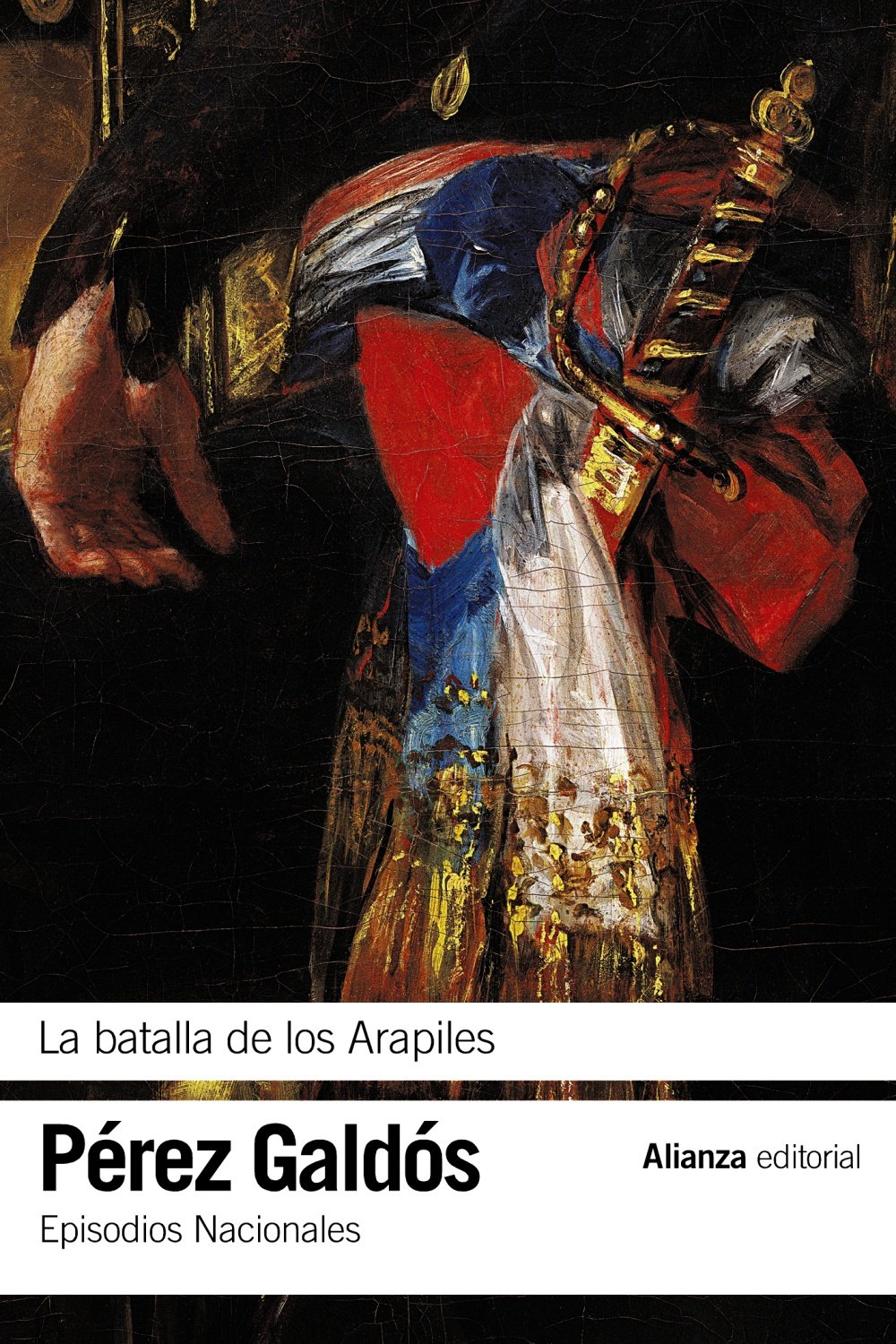 Libro: La batalla de los Arapiles: Episodios Nacionales, 10 / Primera serie (El libro de bolsillo - Bibliotecas de autor - Biblioteca Pérez Galdós - Episodios Nacionales)