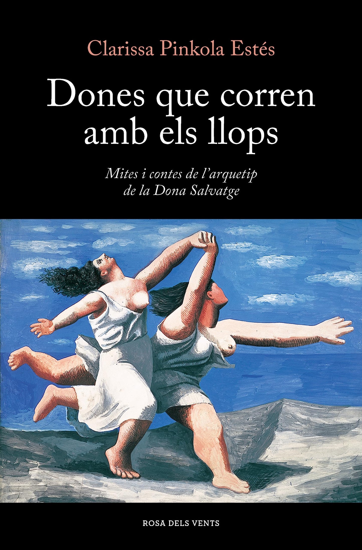 Libro: Dones que corren amb els llops: Mites i contes de l’arquetip de la Dona Salvatge (Divulgació)