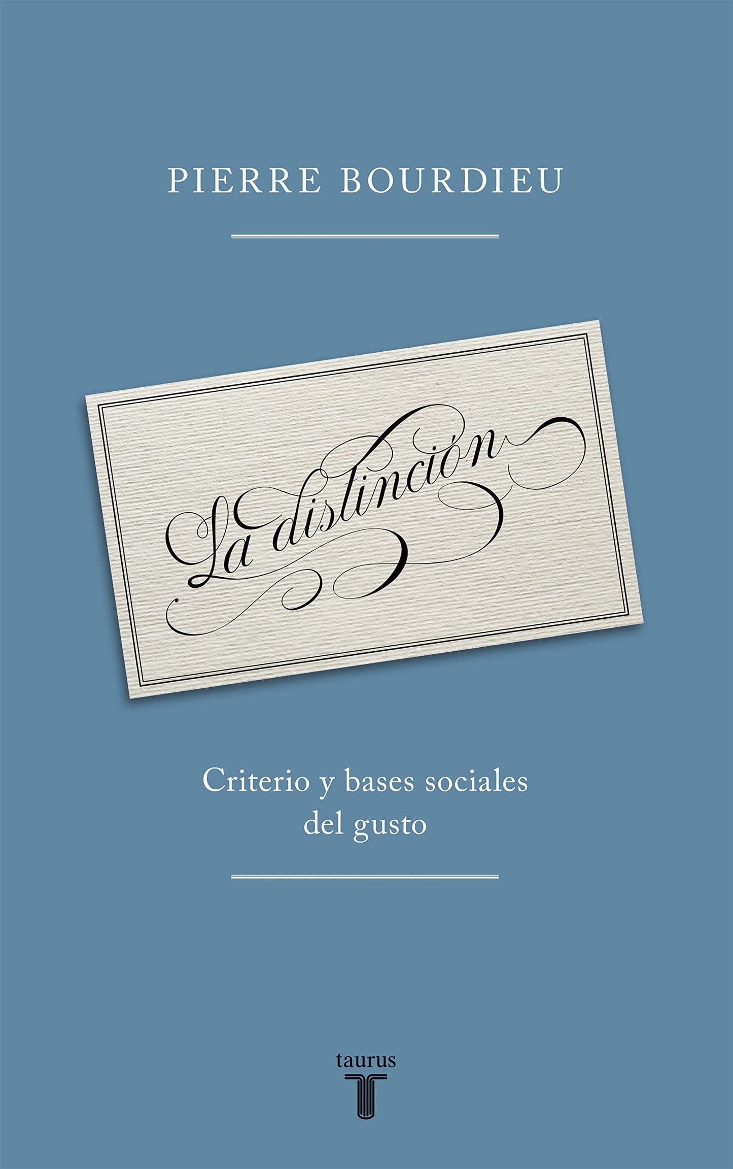 Libro: La distinción: Criterio y bases sociales del gusto (Pensamiento)