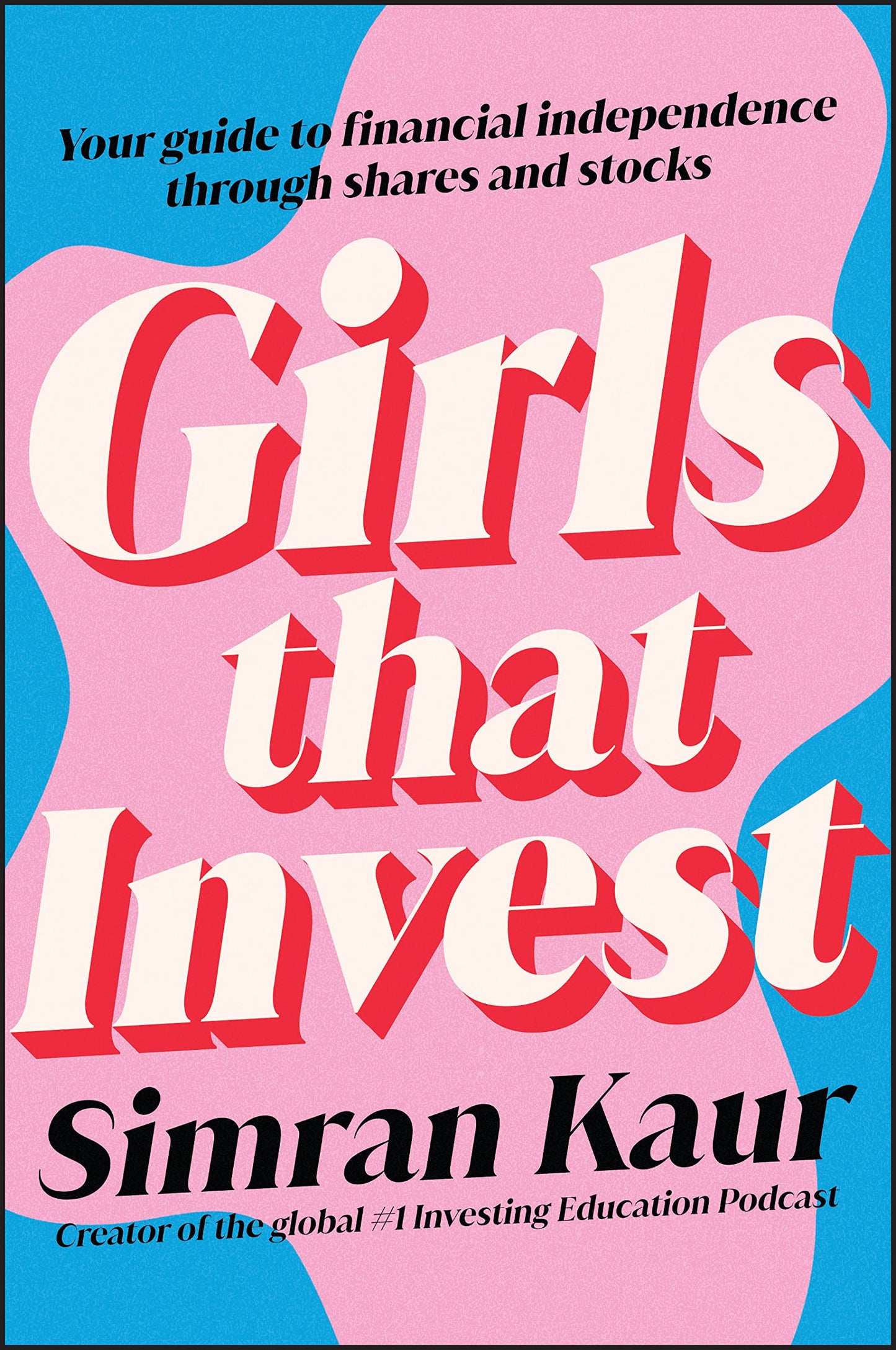 Libro: Girls That Invest: Your Guide to Financial Independence through Shares and Stocks