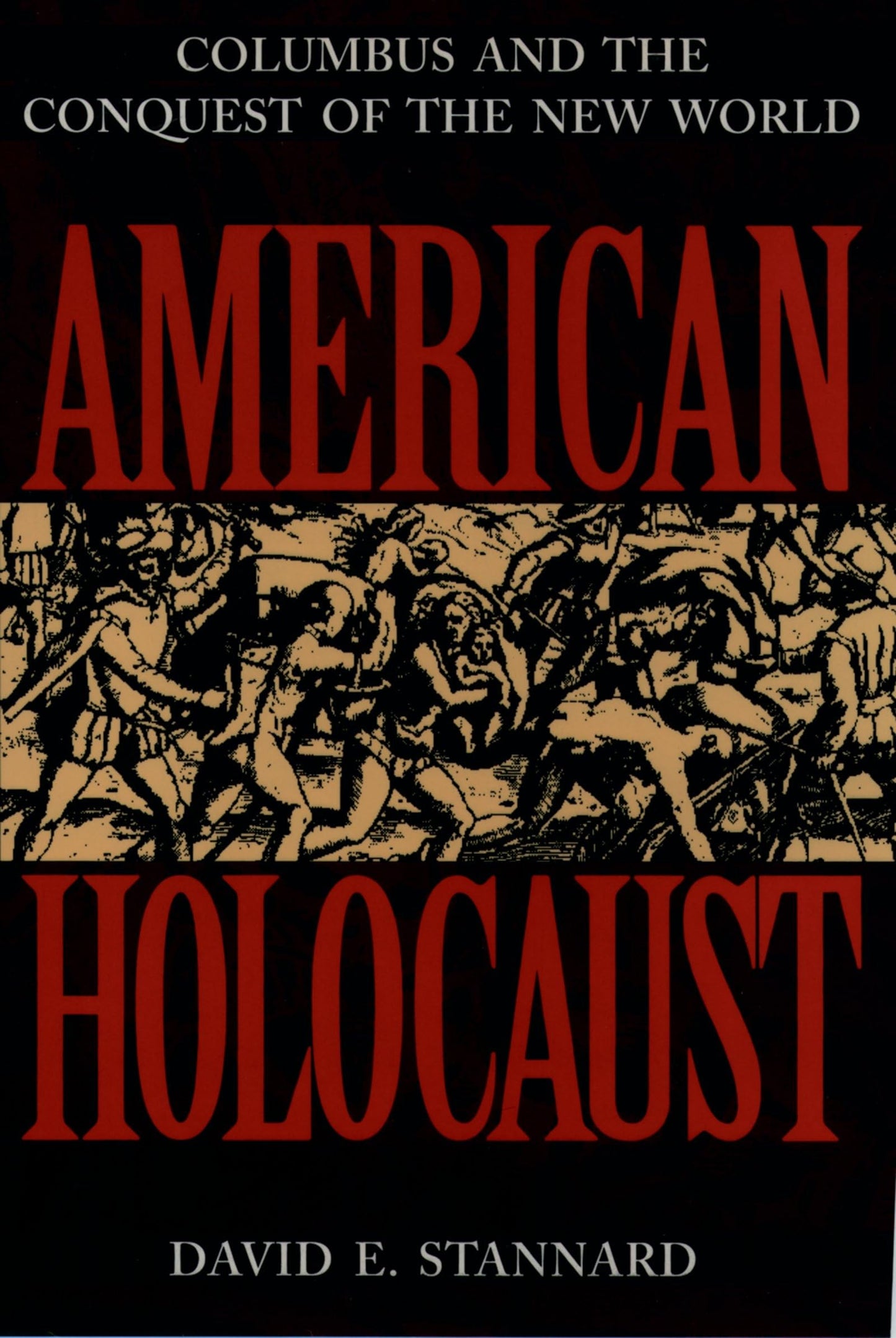 Libro: American Holocaust: The Conquest of the New World: Columbus and the Conquest of the New World (Revised)