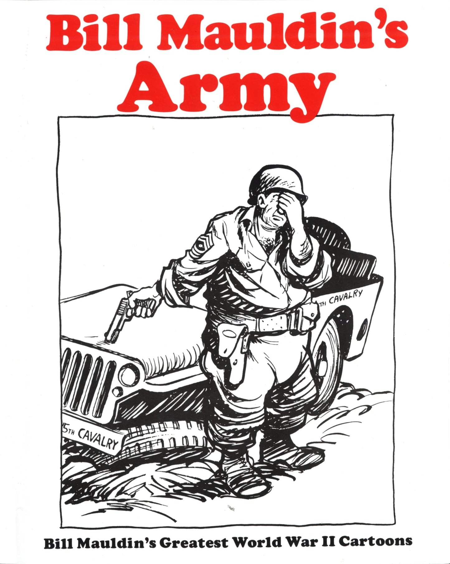 Libro: Bill Mauldin's Army: Bill Mauldin's Greatest World War II Cartoons