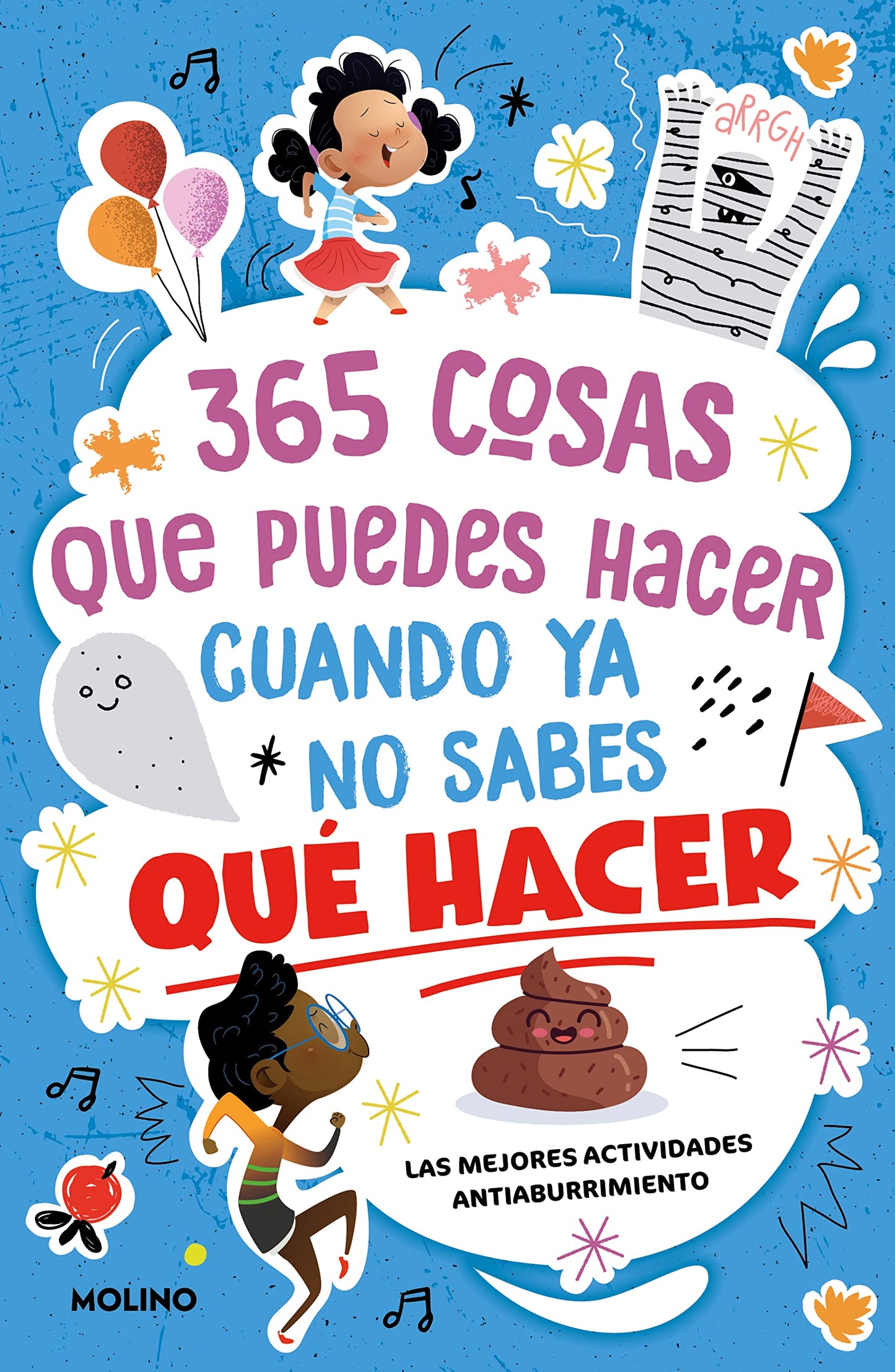 Libro: 365 cosas que puedes hacer cuando ya no sabes qué hacer: ¡Las mejores actividades antiaburrimiento! (No ficción infantil)