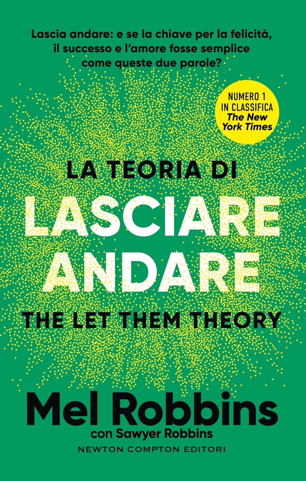 Libro: La teoria di lasciare andare. The let them theory (Grandi manuali Newton)