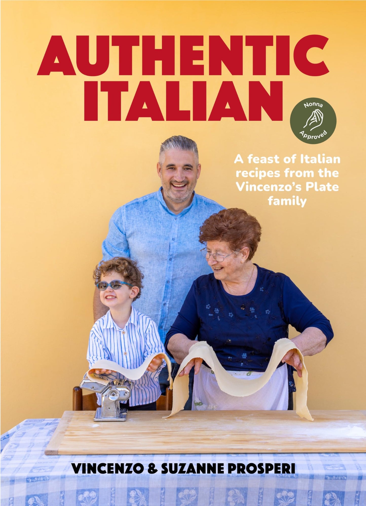 Libro: Authentic Italian: Classic 'Nonna-Approved' Recipes from the Vincenzo's Plate Family Kitchen. A Cookbook of Traditional Italian Recipes.