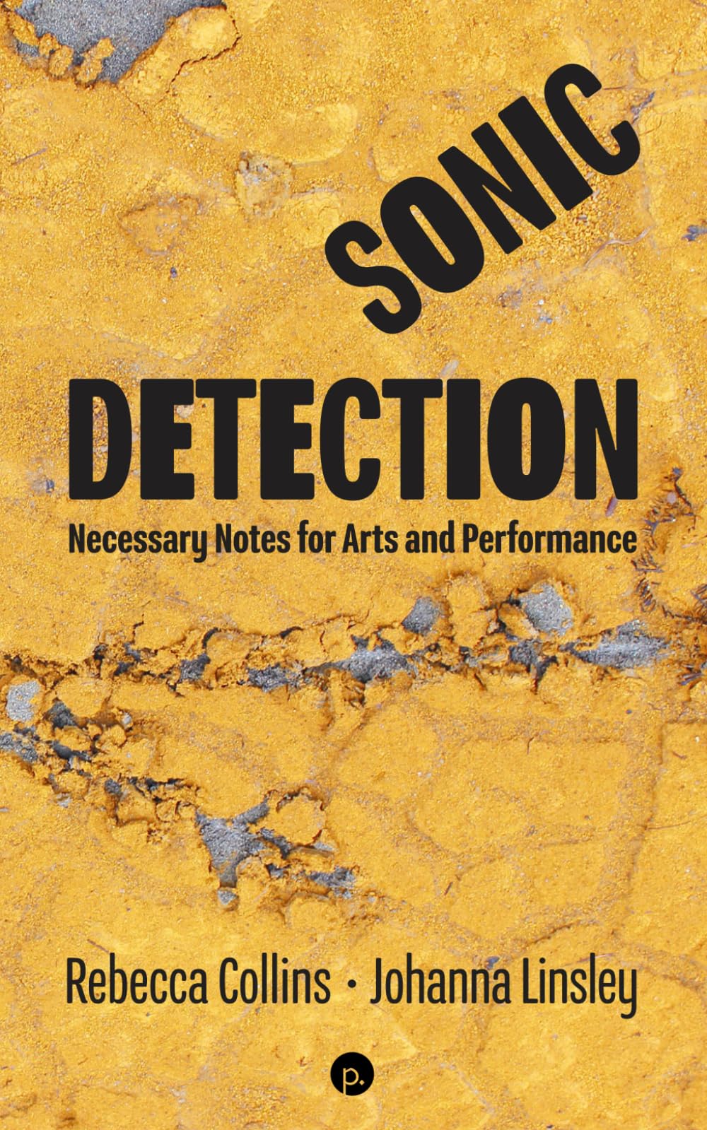 Libro: Sonic Detection: Necessary Notes for Art and Performance