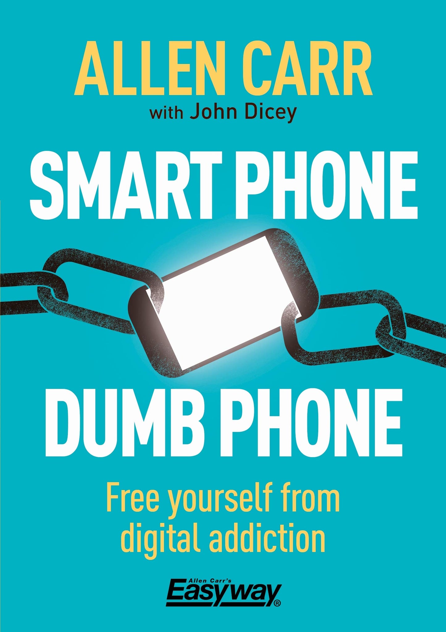 Libro: Smart Phone Dumb Phone: Free Yourself from Digital Addiction (Allen Carr's Easyway)