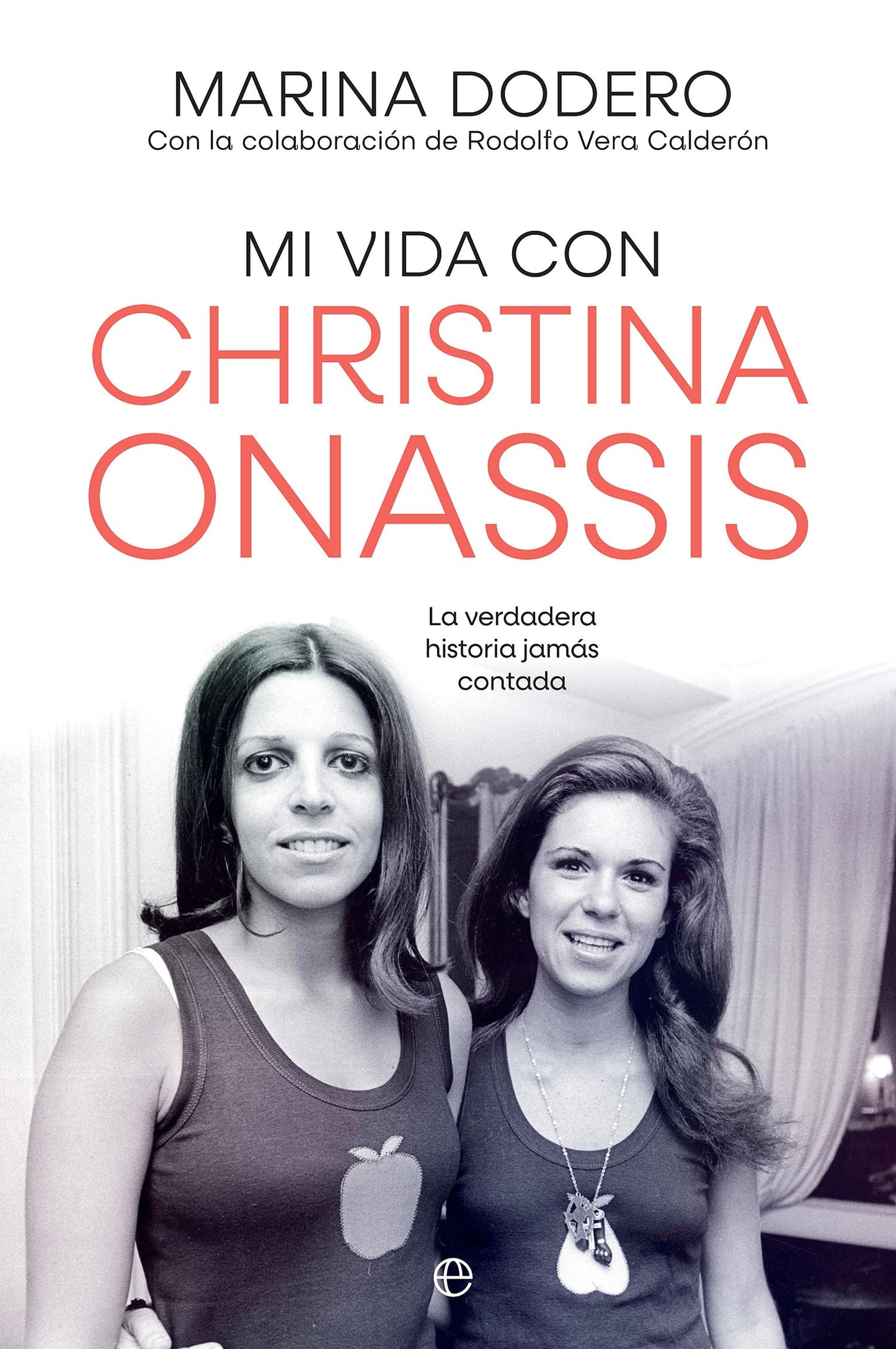 Libro: Mi vida con Christina Onassis: La verdadera historia jamás contada