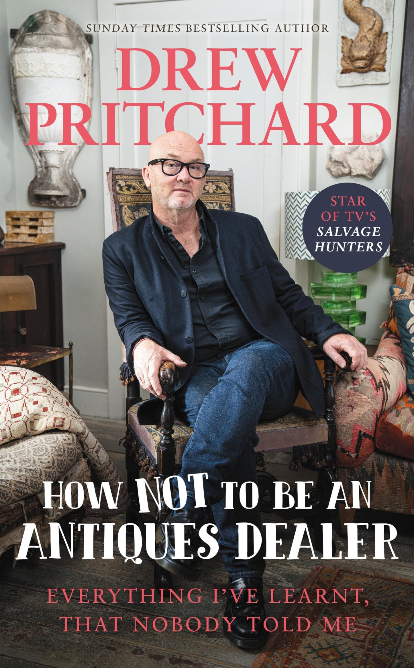 Libro: How Not to Be an Antiques Dealer: Everything I've learnt, that nobody told me