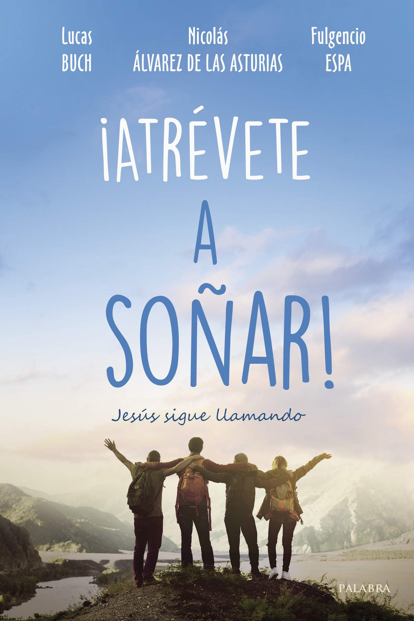 Libro: ¡Atrévete a soñar!: Jesús sigue llamando