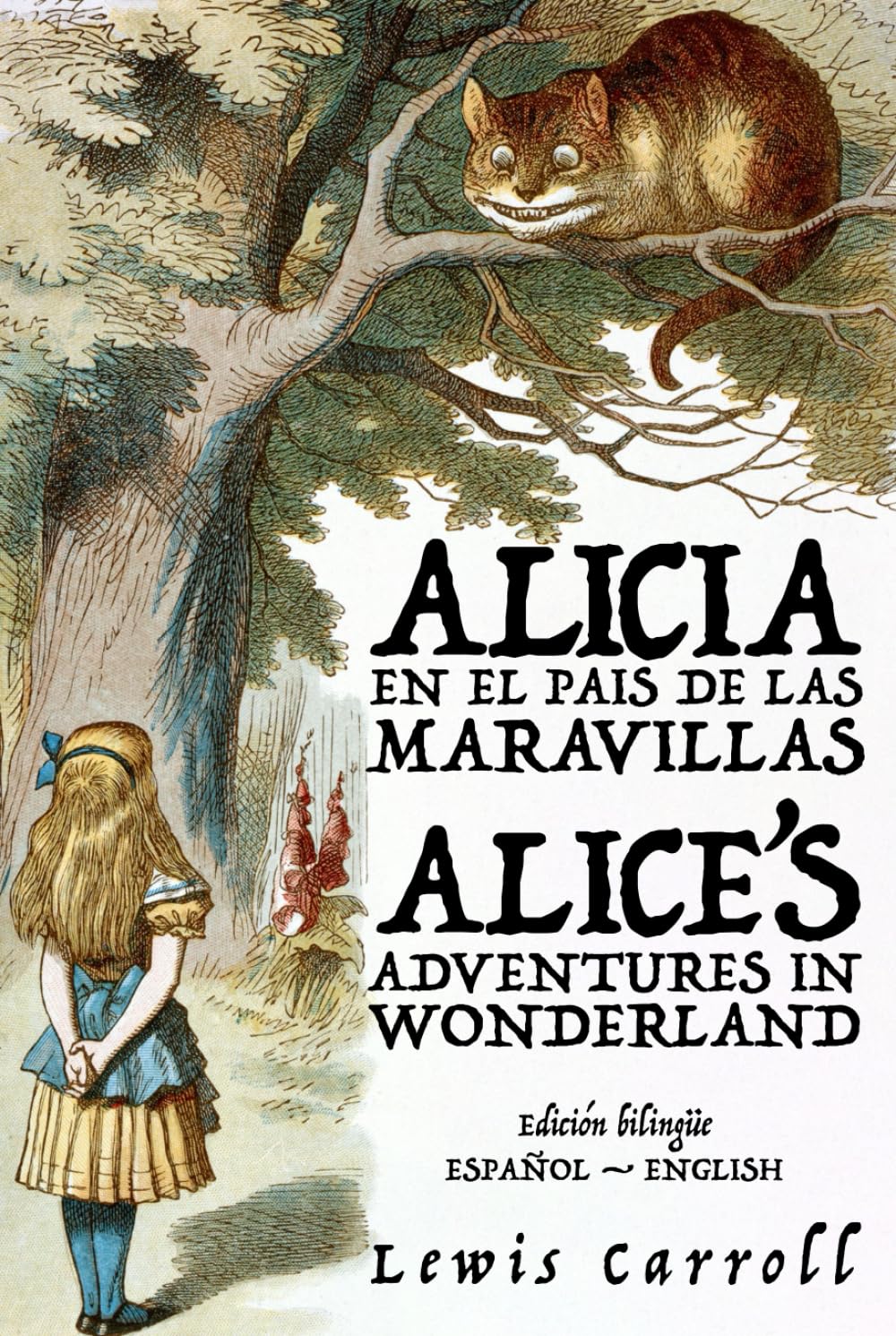 Libro: Alicia en el País de las Maravillas - Alice’s Adventures in Wonderland: Texto paralelo bilingüe - Bilingual edition: Inglés - Español / English - Spanish: 42 (Ediciones Bilingües)