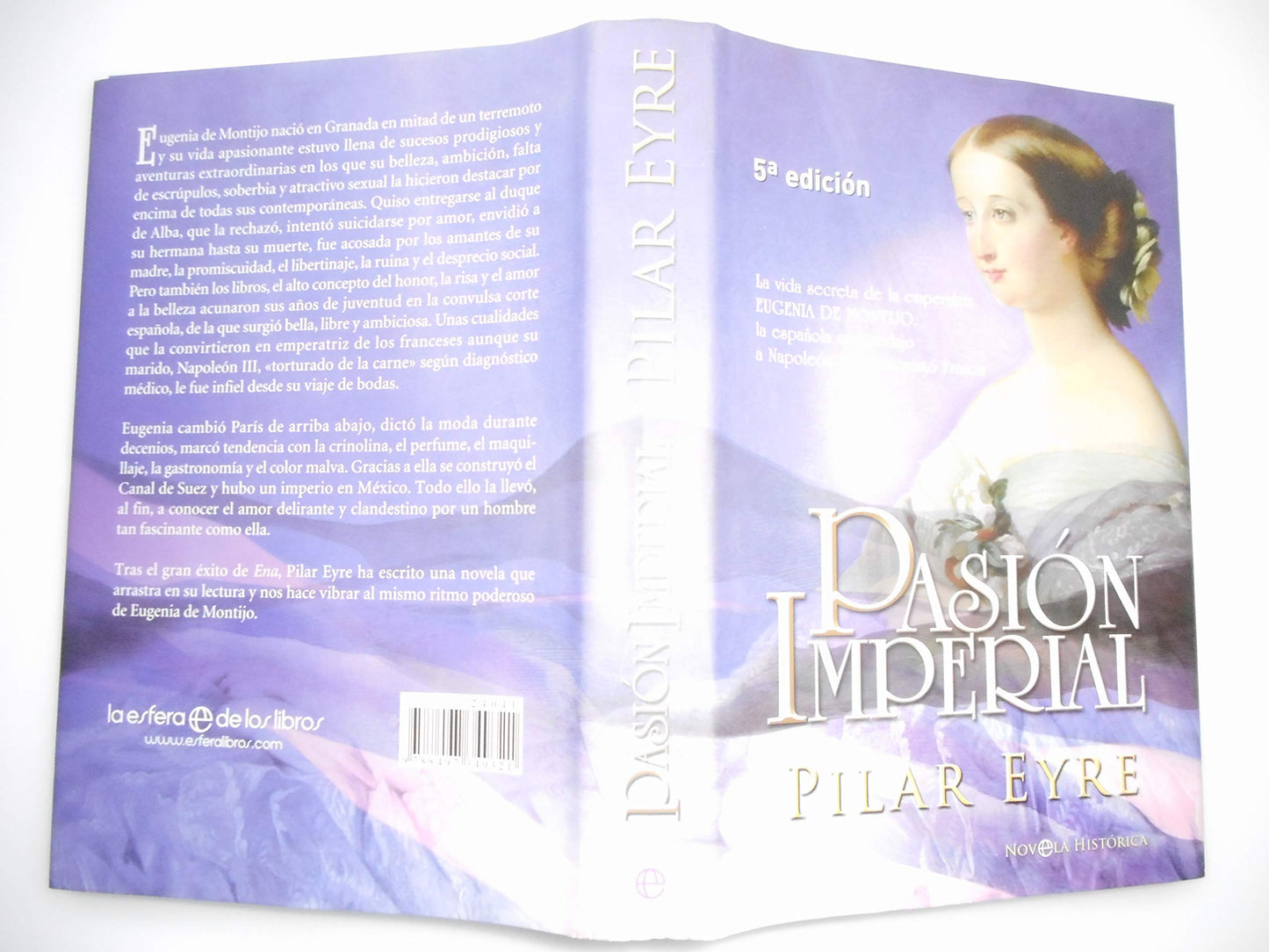 Libro: Pasion Imperial: La Vida Secreta de La Emperatriz Eugenia de Montijo, La Espanola Que Sedujo a Napoleon III y Conquisto Francia