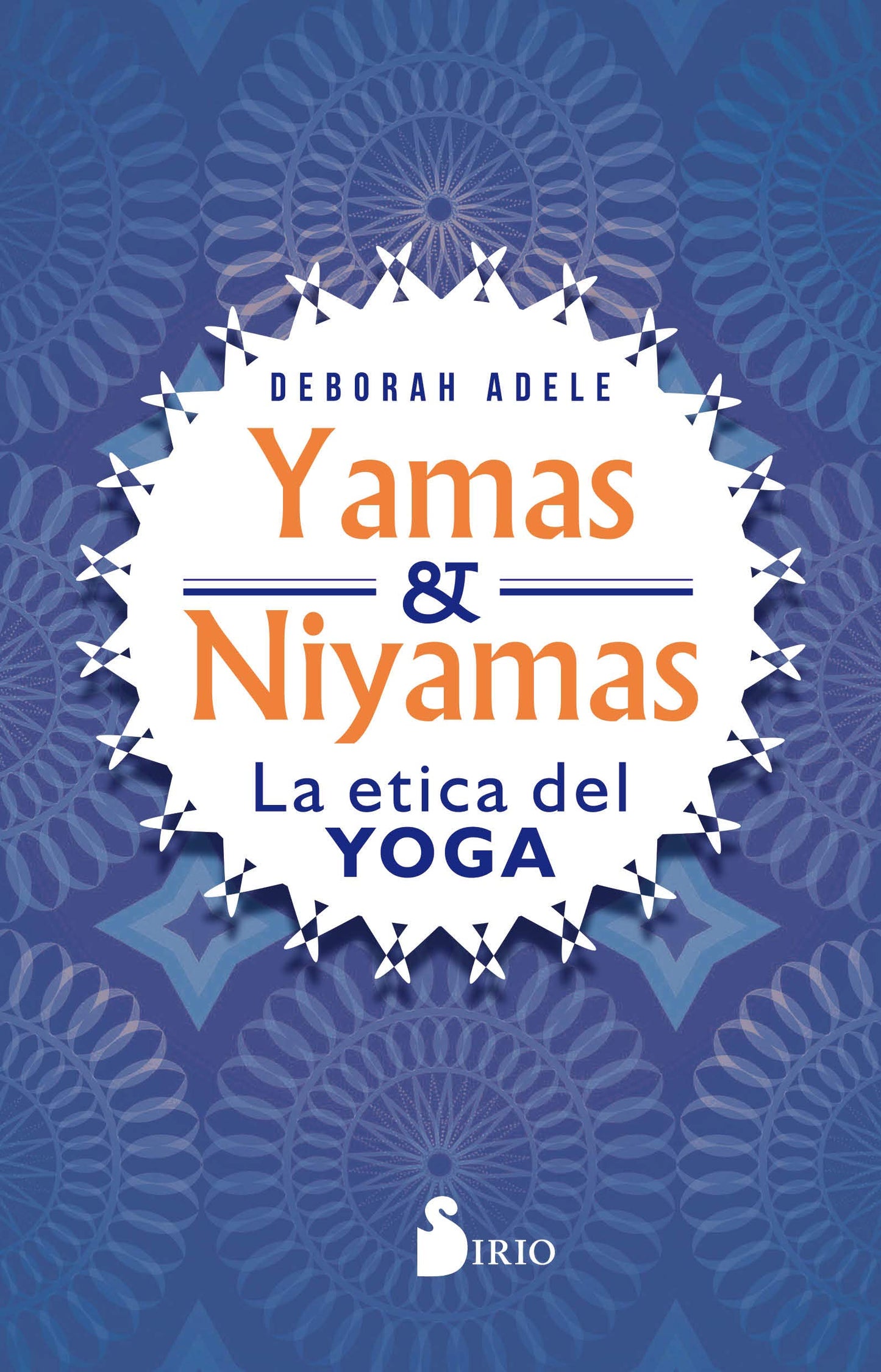 Yamas y Niyamas: La ética del yoga (FONDO)