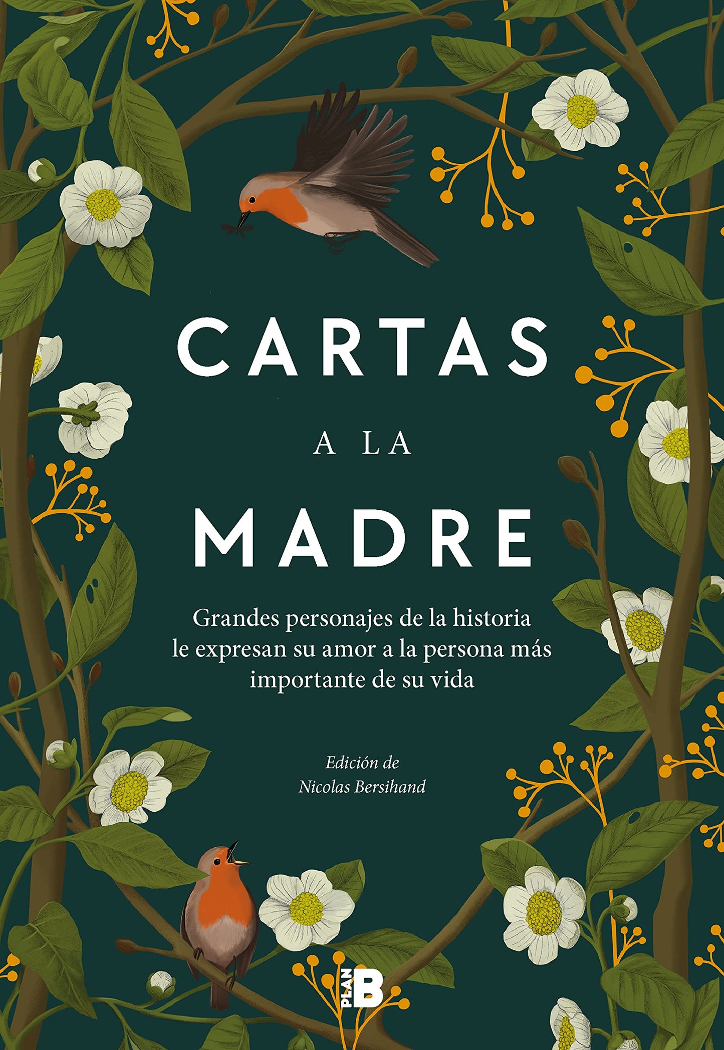 Libro: Cartas a la madre: Grandes figuras de la historia le expresan su amor a la persona más importante de su vida (Somos B)