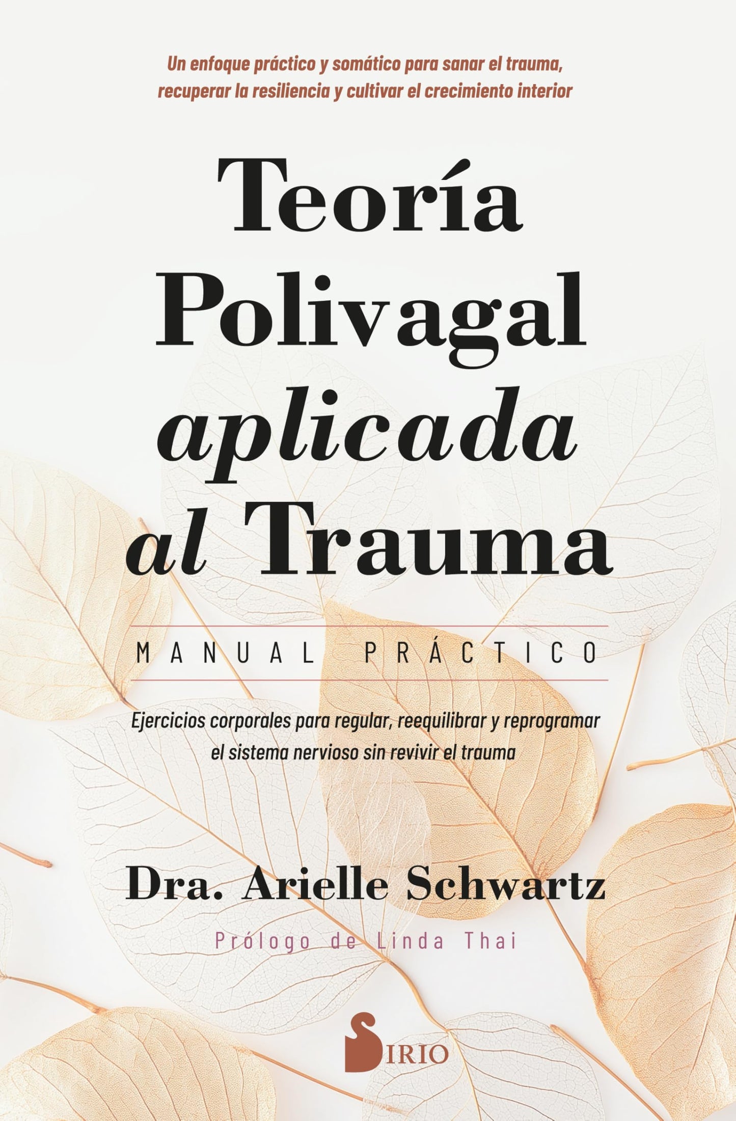 Libro: Teoría polivagal aplicada al trauma. Manual práctico: Ejercicios corporales para regular, reequilibrar y reprogramar el sistema nervioso sin revivir el trauma