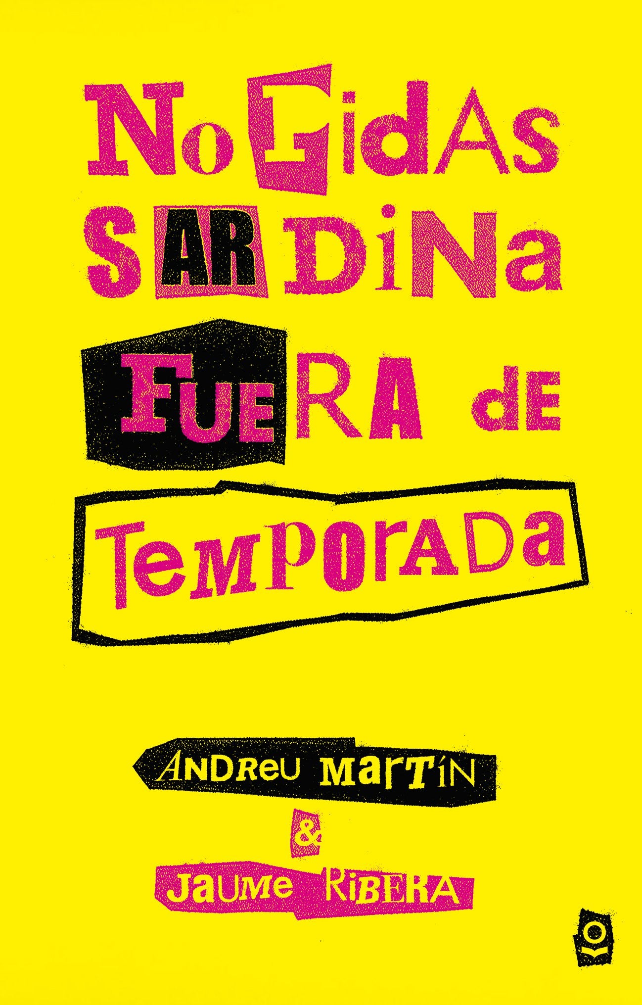 Libro: No pidas sardina fuera de temporada (SERIE ROJA (+14))