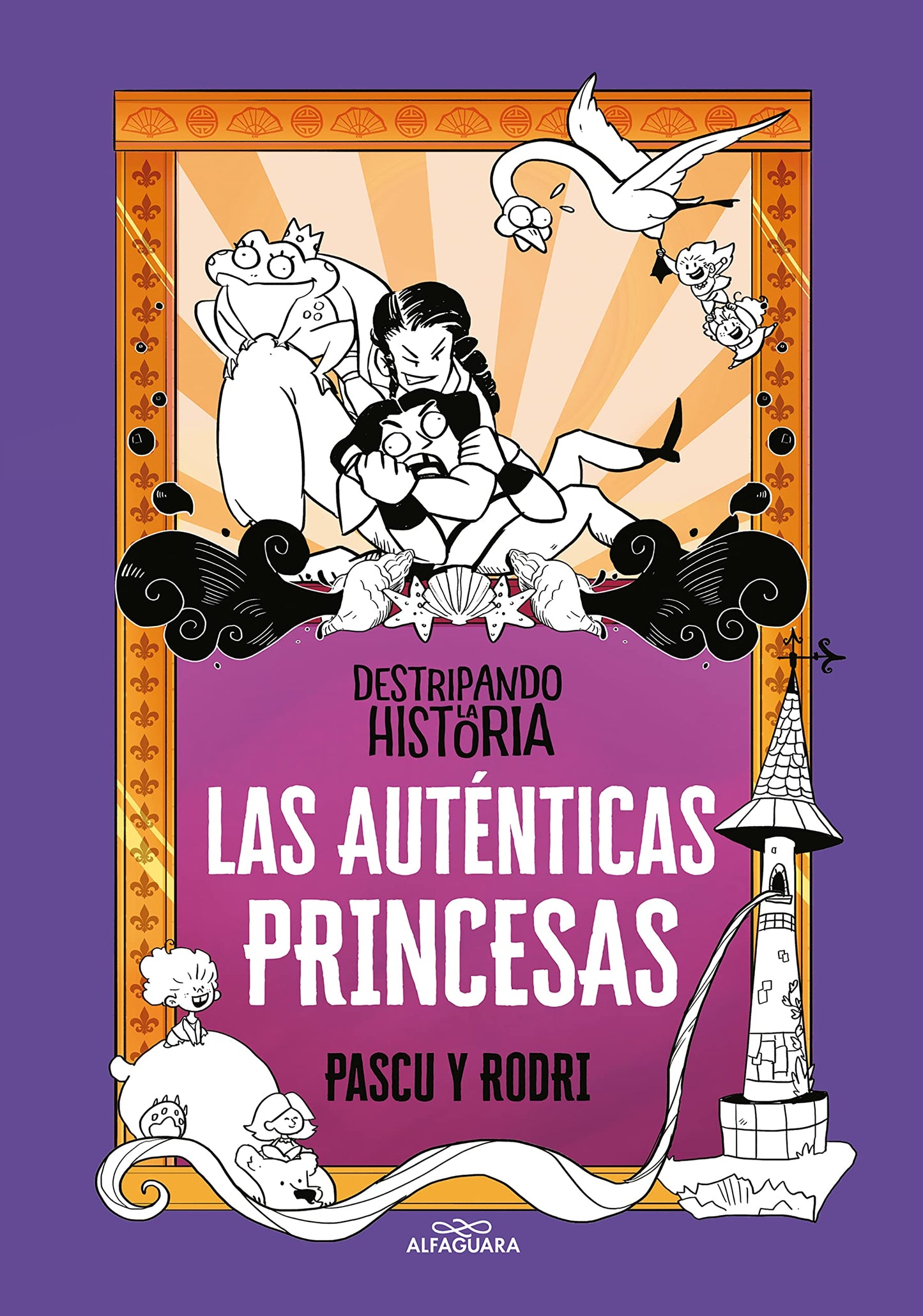 Libro: Destripando la historia - Las auténticas princesas (No ficción ilustrados)