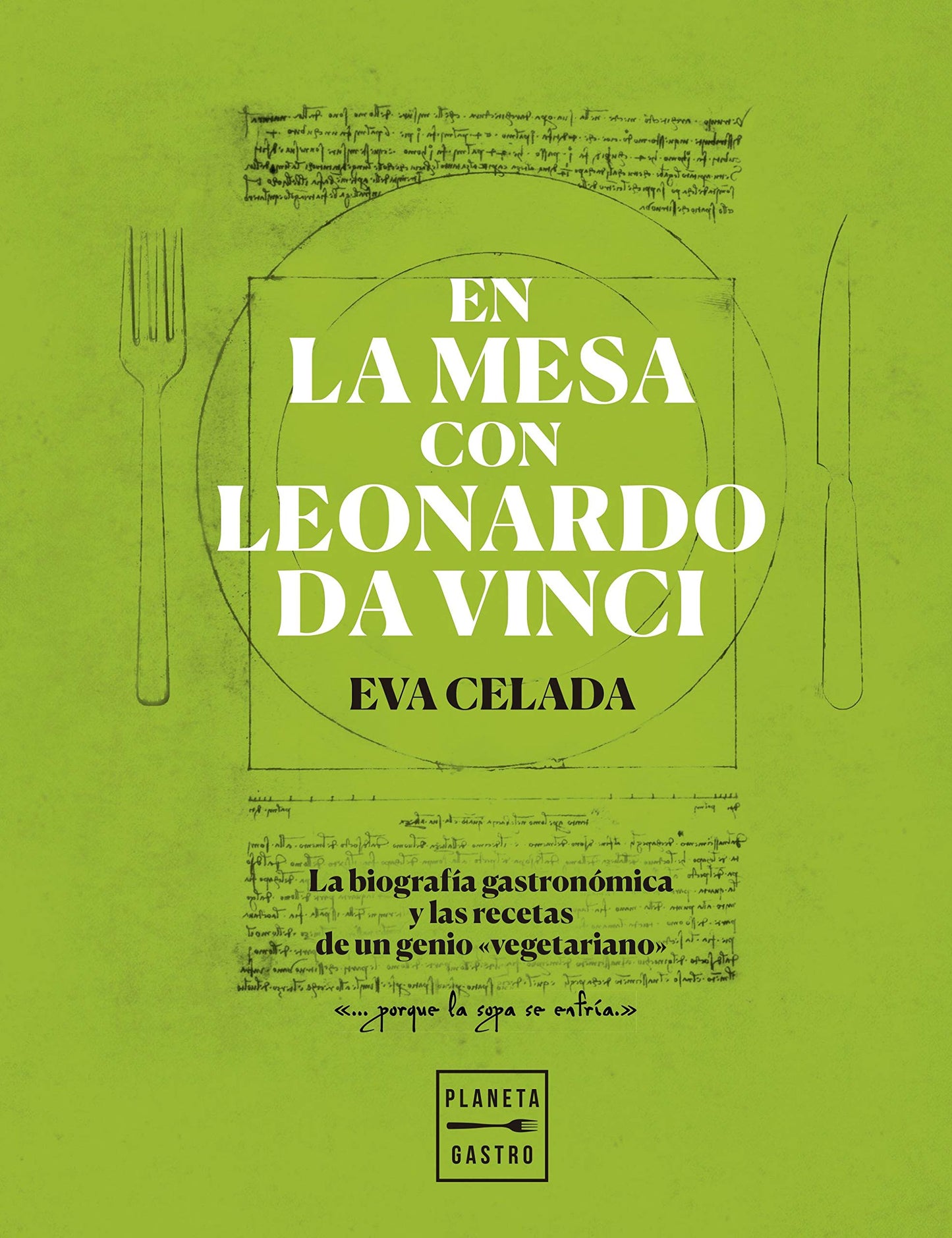 Libro: En la mesa con Leonardo da Vinci: La biografía gastronómica y las recetas de un genio "vegetariano"