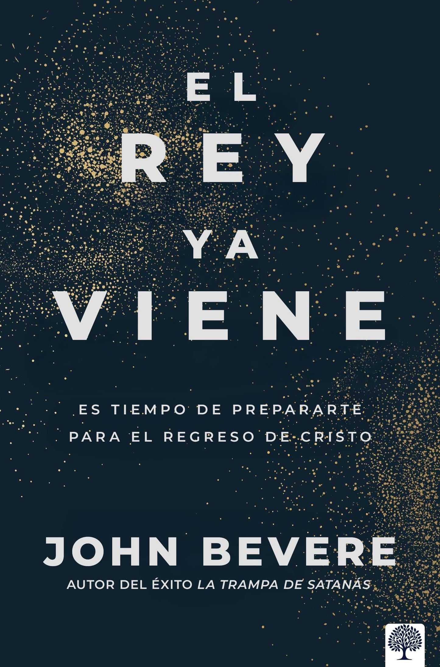 Libro: El Rey ya Viene: Es tiempo de prepararte para el regreso de Cristo (Spanish Edition)