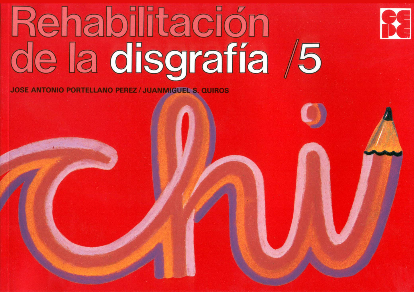 Rehabilitación de la Disgrafía 5: 51 (Psicomotricidad y grafomotricidad)