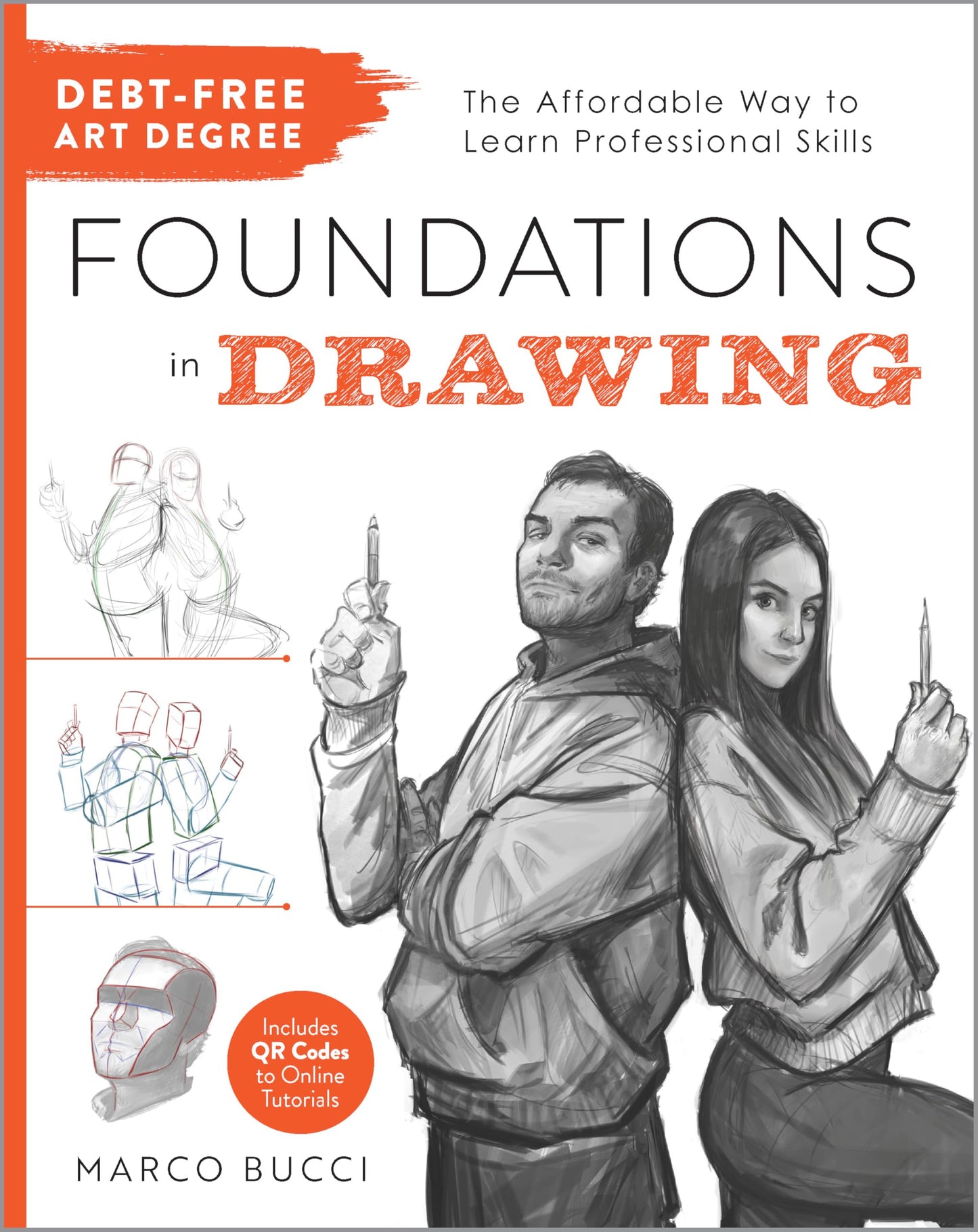 Libro: Debt-Free Art Degree: Foundations in Drawing: The Affordable Way to Learn Professional Skills - Includes QR Codes to Online Tutorials