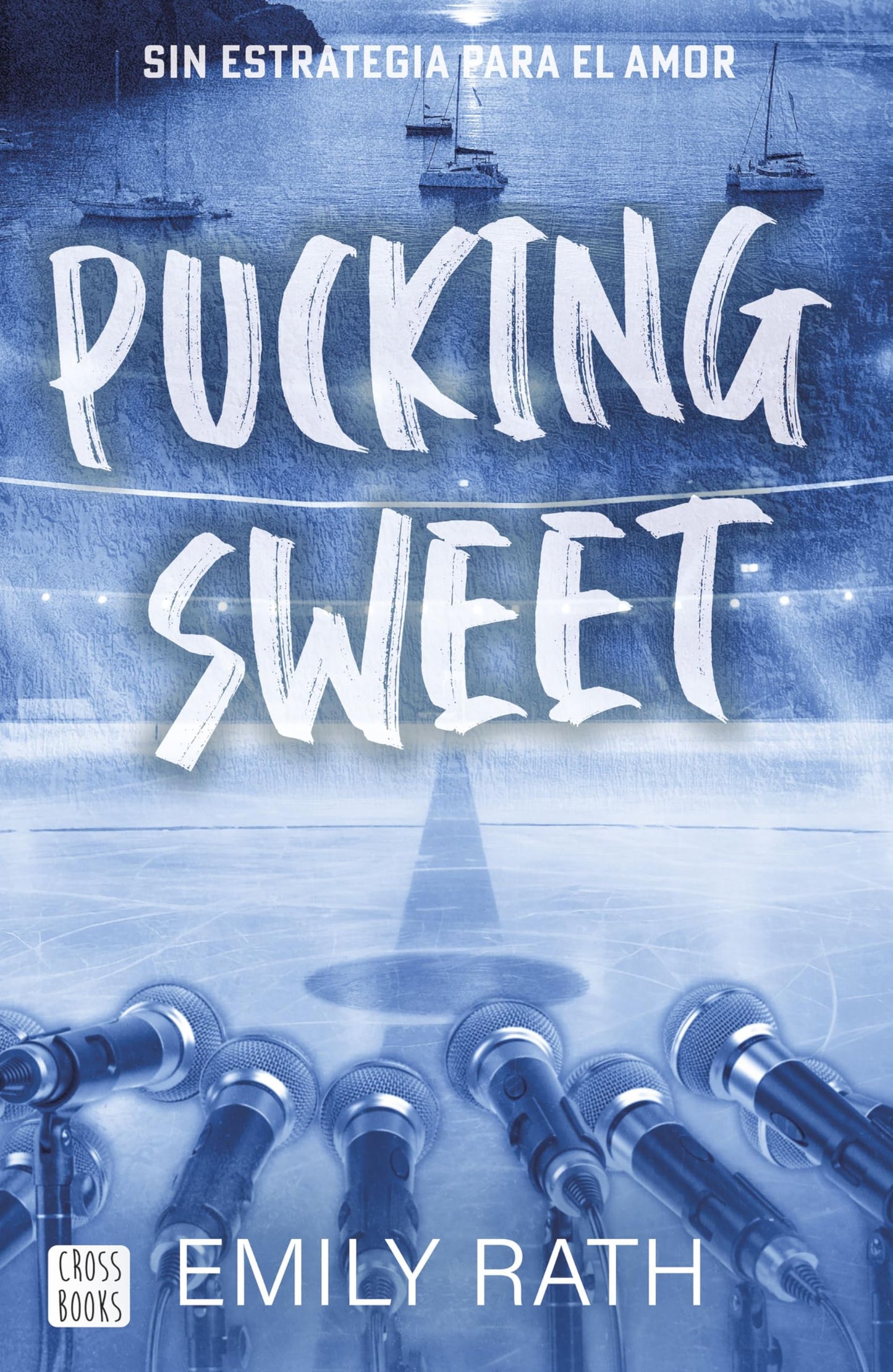 Libro: Pucking Sweet. Sin estrategia para el amor: 3 (Ficción)