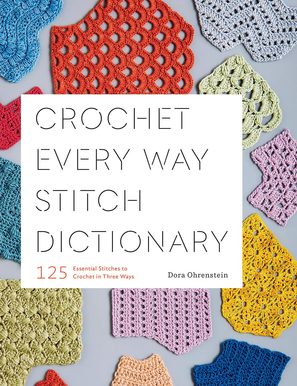 Libro: Crochet Every Way Stitch Dictionary: 125 Essential Stitches to Crochet in Three Ways
