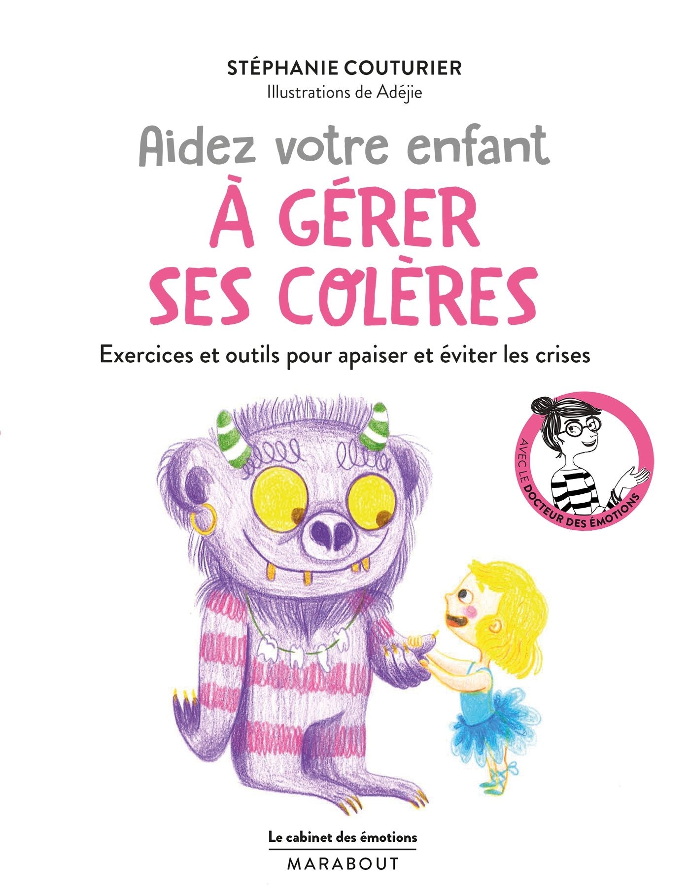 Libro: Aidez votre enfant à gérer ses colères: Exercices et outils pour apaiser et éviter les crises: 31550