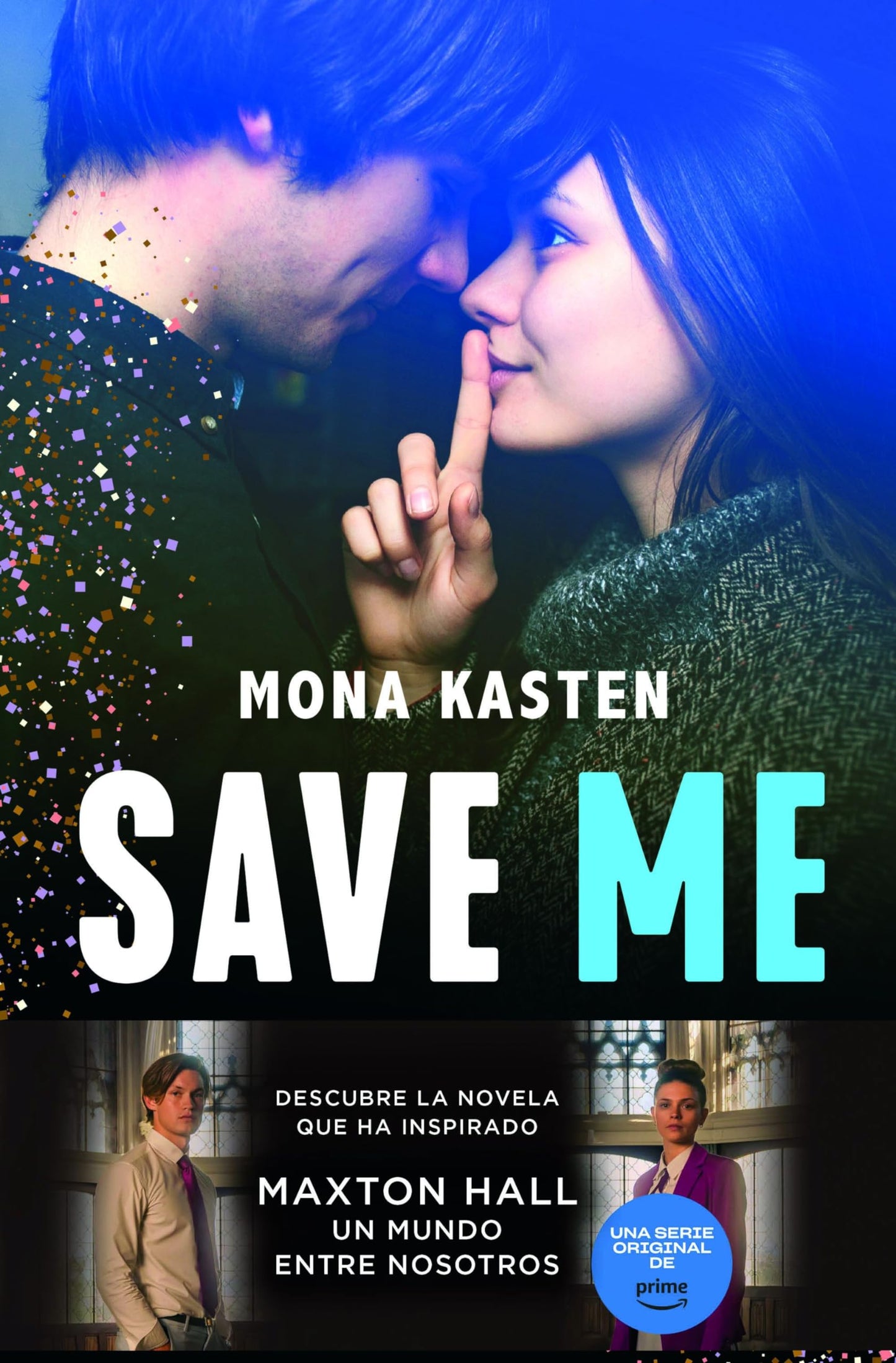 Libro: Save Me (Serie Save 1): La novela que ha inspirado la serie Maxton Hall