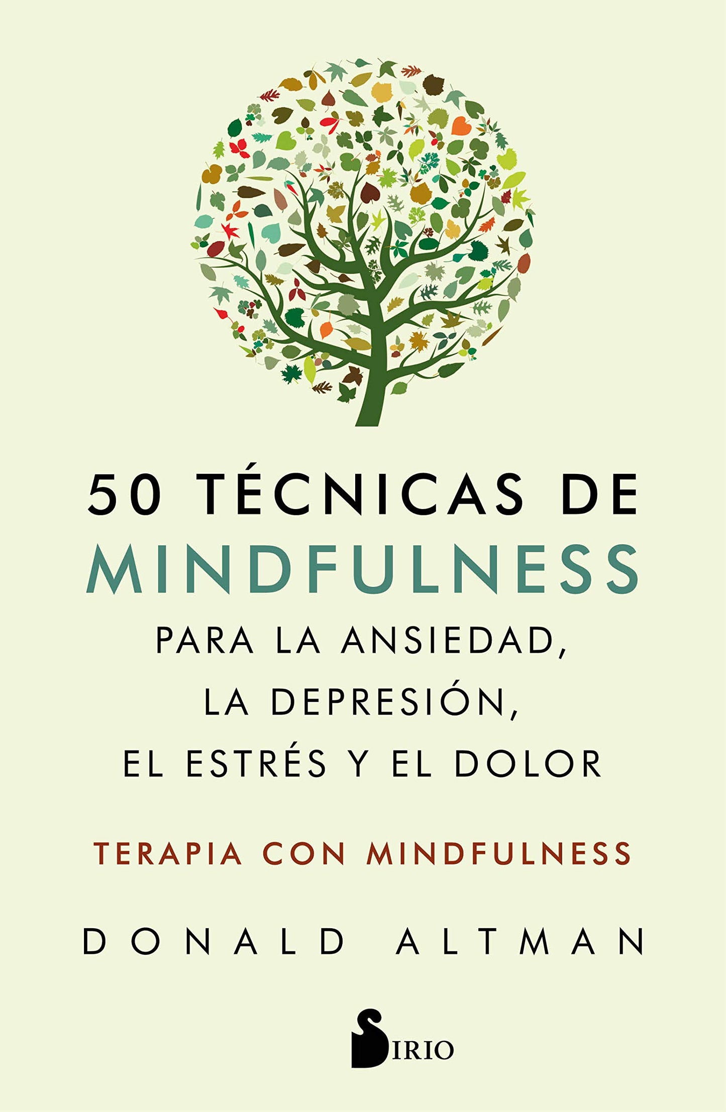 Libro: 50 técnicas de mindfulness para la ansiedad, la depresión, el estrés y el dolor: Terapia con mindfulness