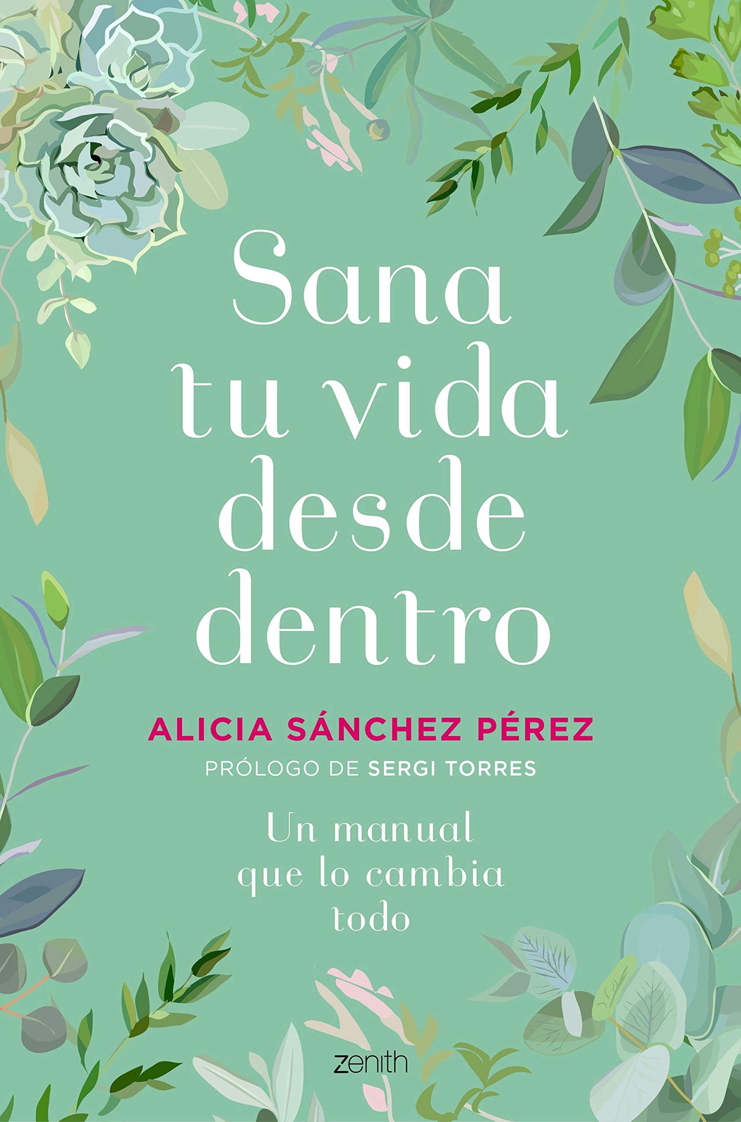 Libro: Sana tu vida desde dentro: Un manual que lo cambia todo (Autoayuda y superación)